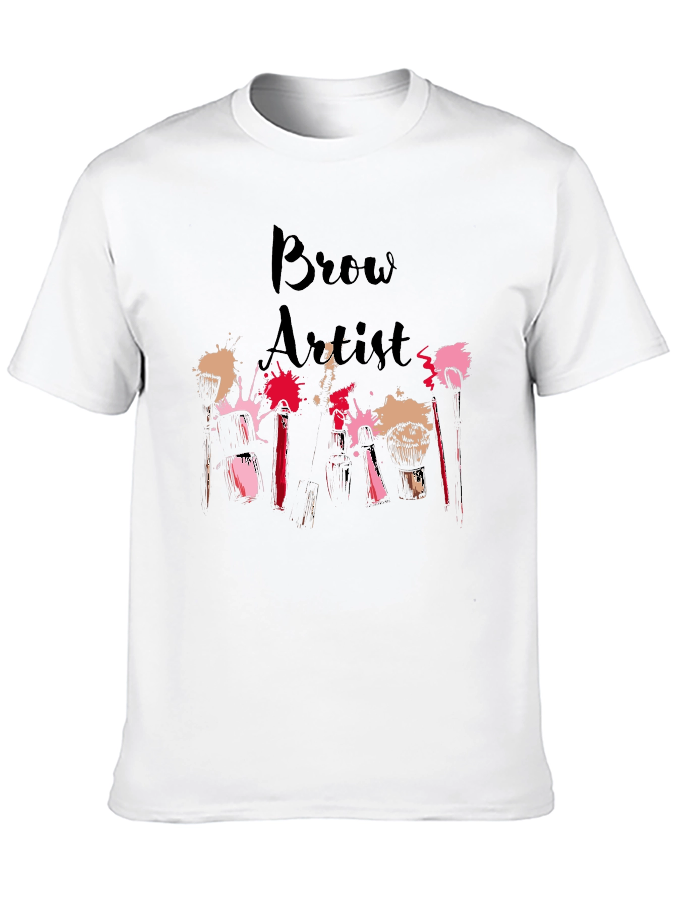 Brow Artist T-Shirt - Makeup & Beauty Design