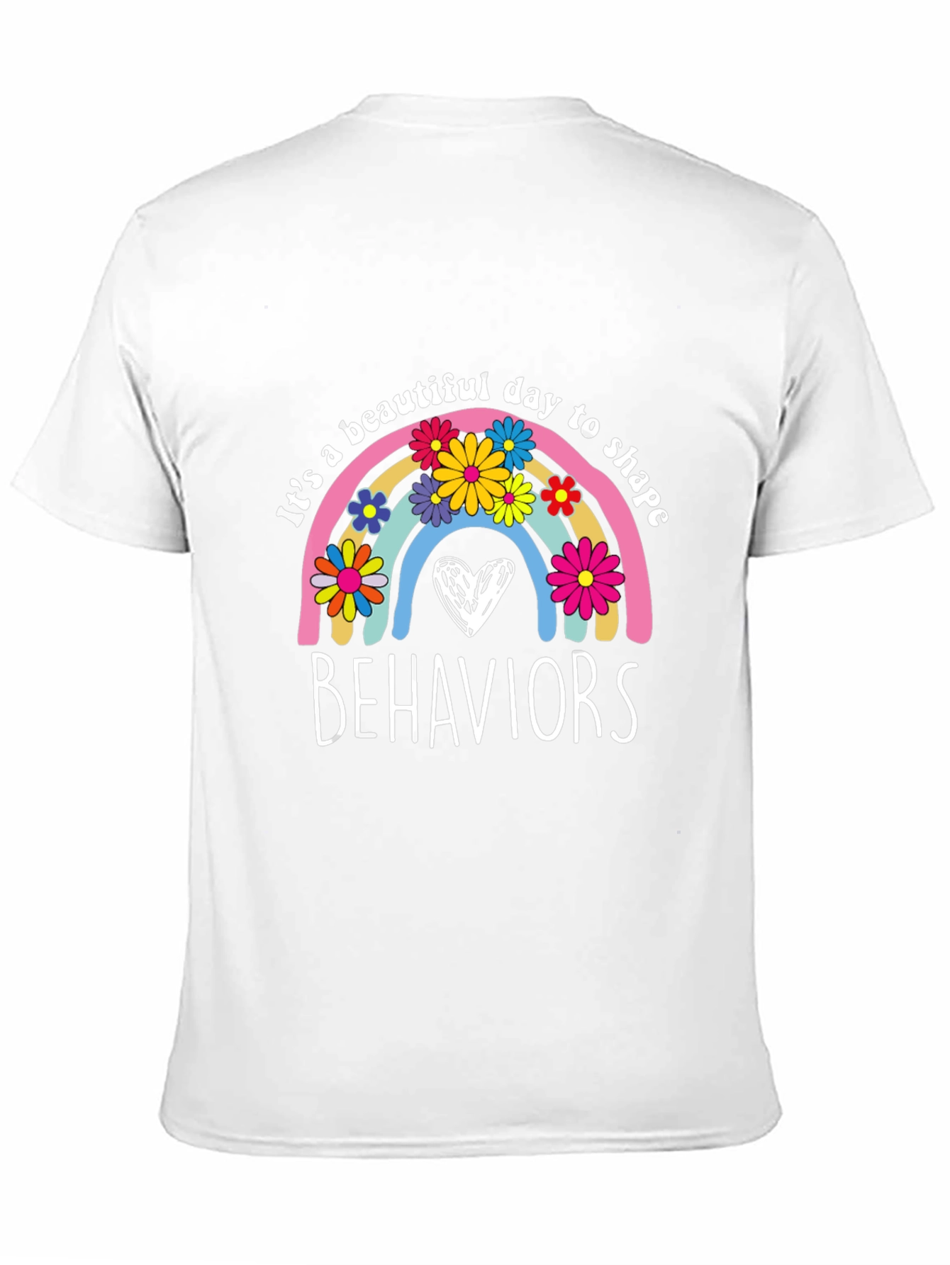 Its a Beautiful Day to Shape Behaviors T-Shirt