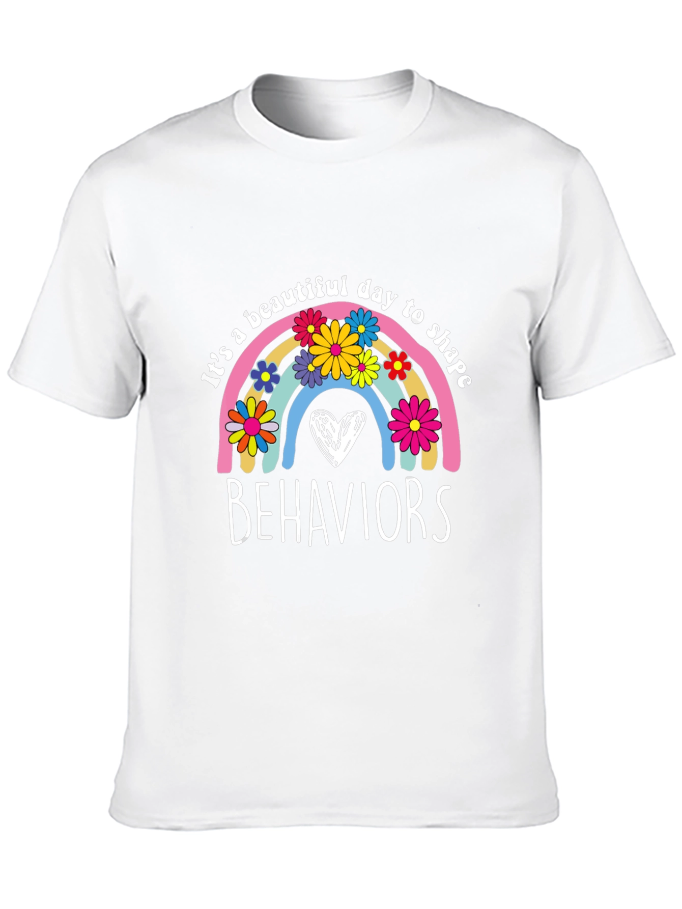 Its a Beautiful Day to Shape Behaviors T-Shirt