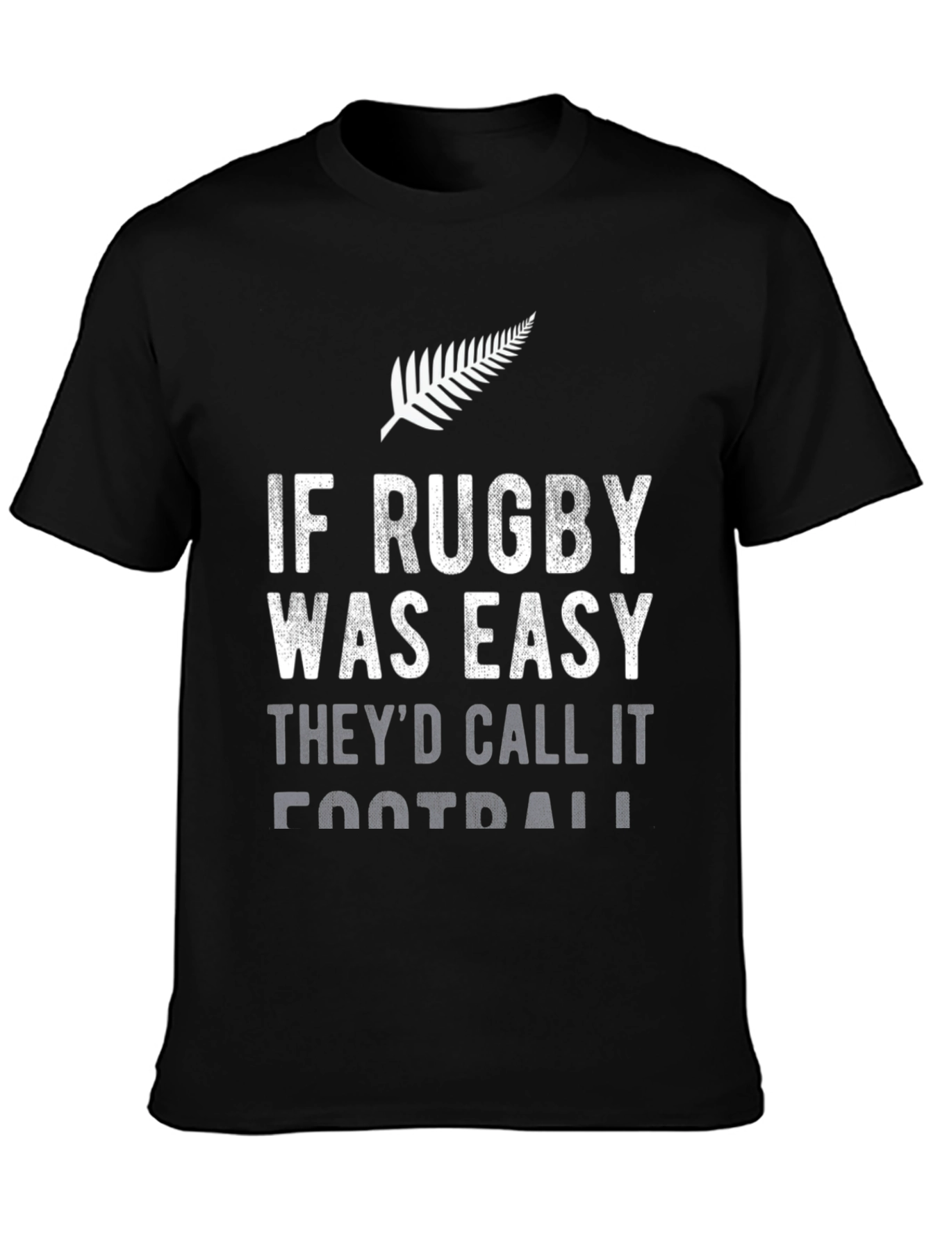 Rugby T-Shirt - If Rugby Was Easy...