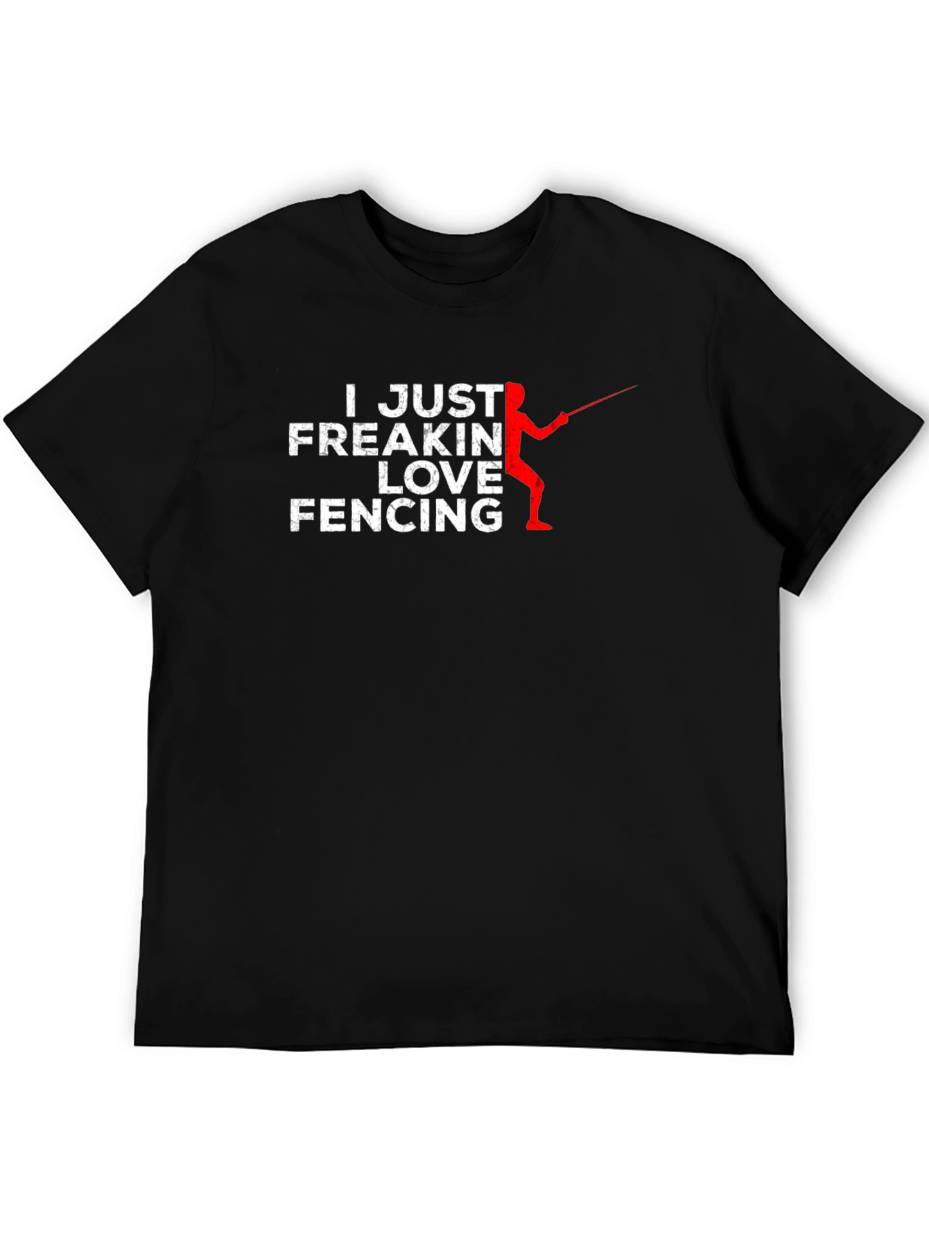 I Just Freakin Love Fencing Black T-Shirt