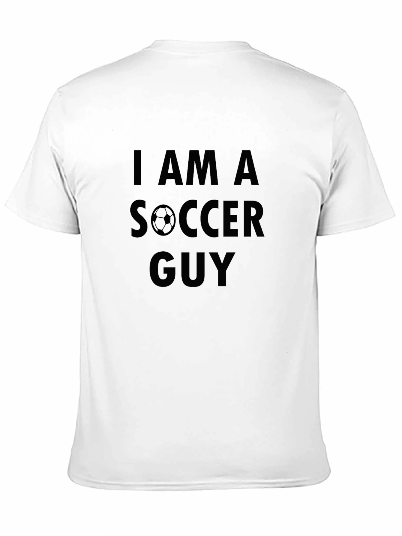 I am a Soccer Guy Black T-Shirt