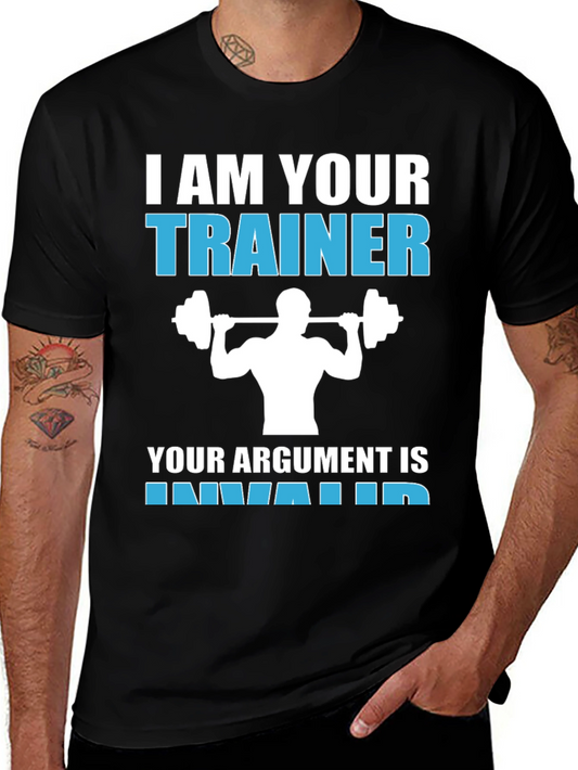 I Am Your Trainer Funny Gym Workout T-Shirt