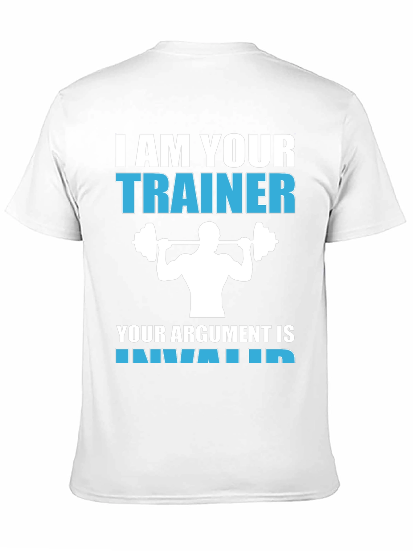 I Am Your Trainer Funny Gym Workout T-Shirt