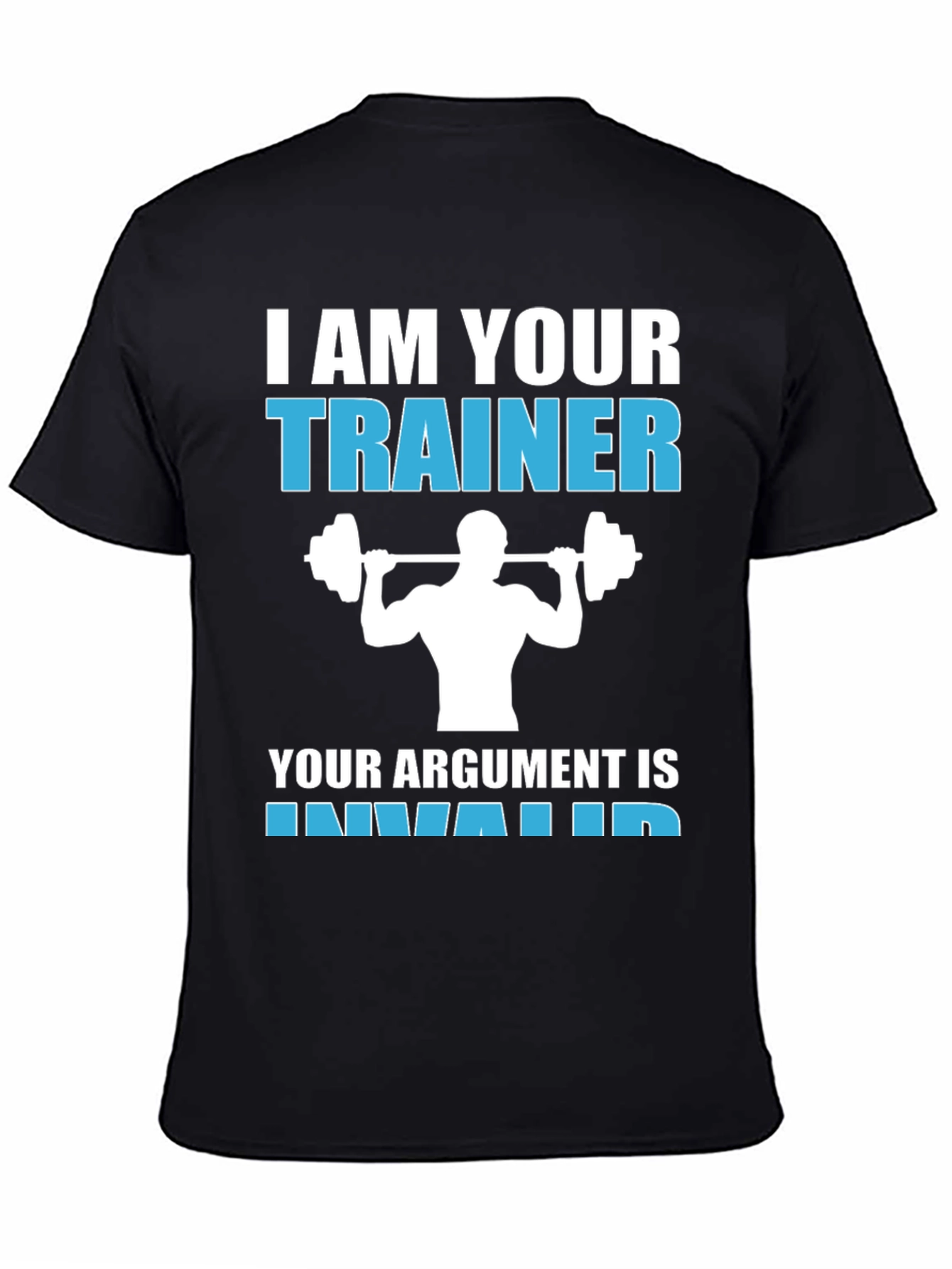 I Am Your Trainer Funny Gym Workout T-Shirt