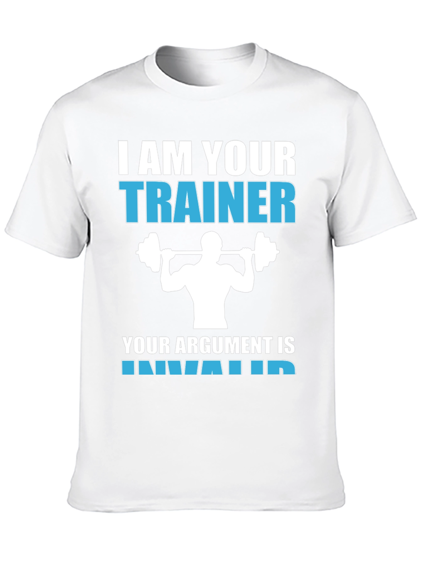 I Am Your Trainer Funny Gym Workout T-Shirt