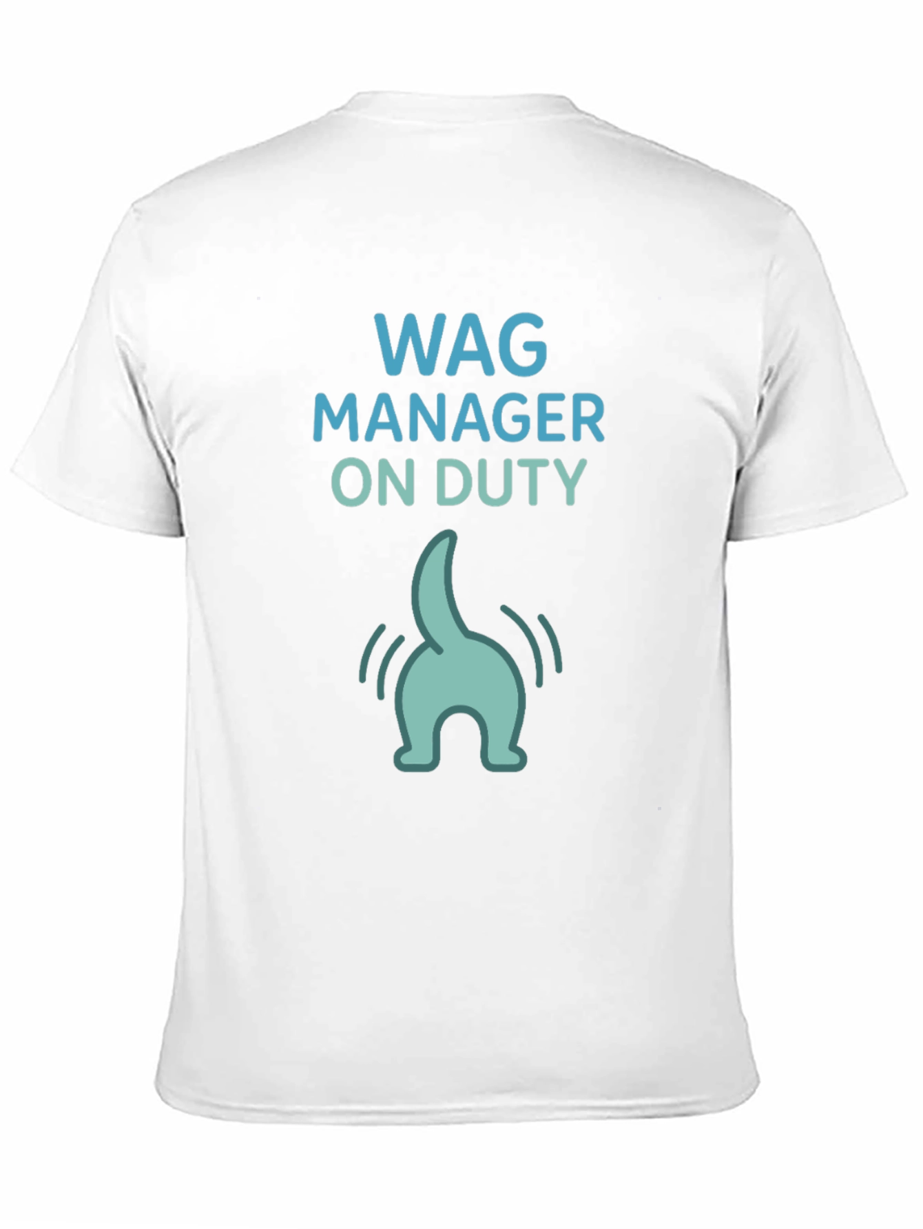 Wag Manager On Duty Funny Dog Lover T-Shirt