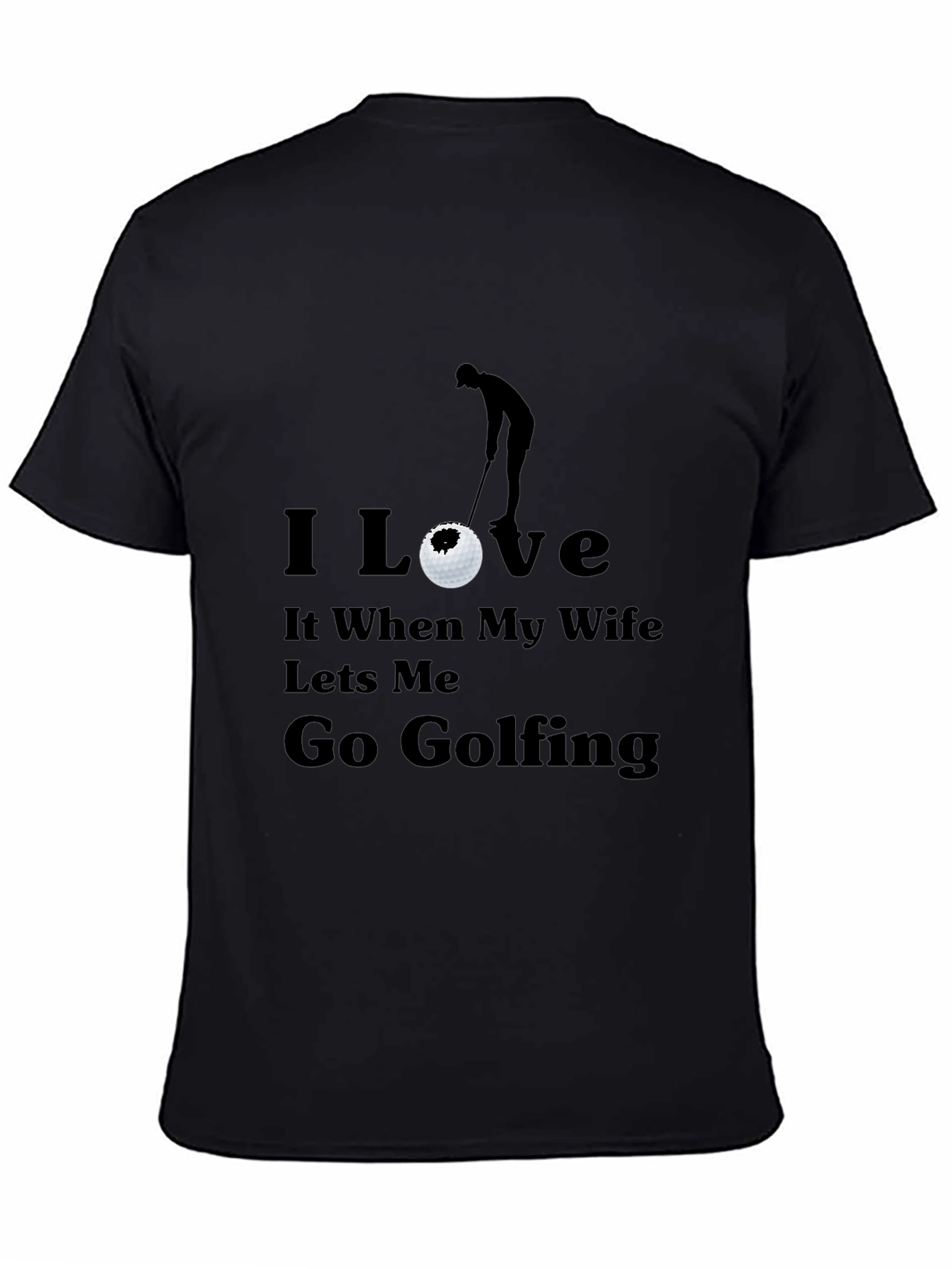 Funny Golfing T-Shirt: Wife Lets Me Golf