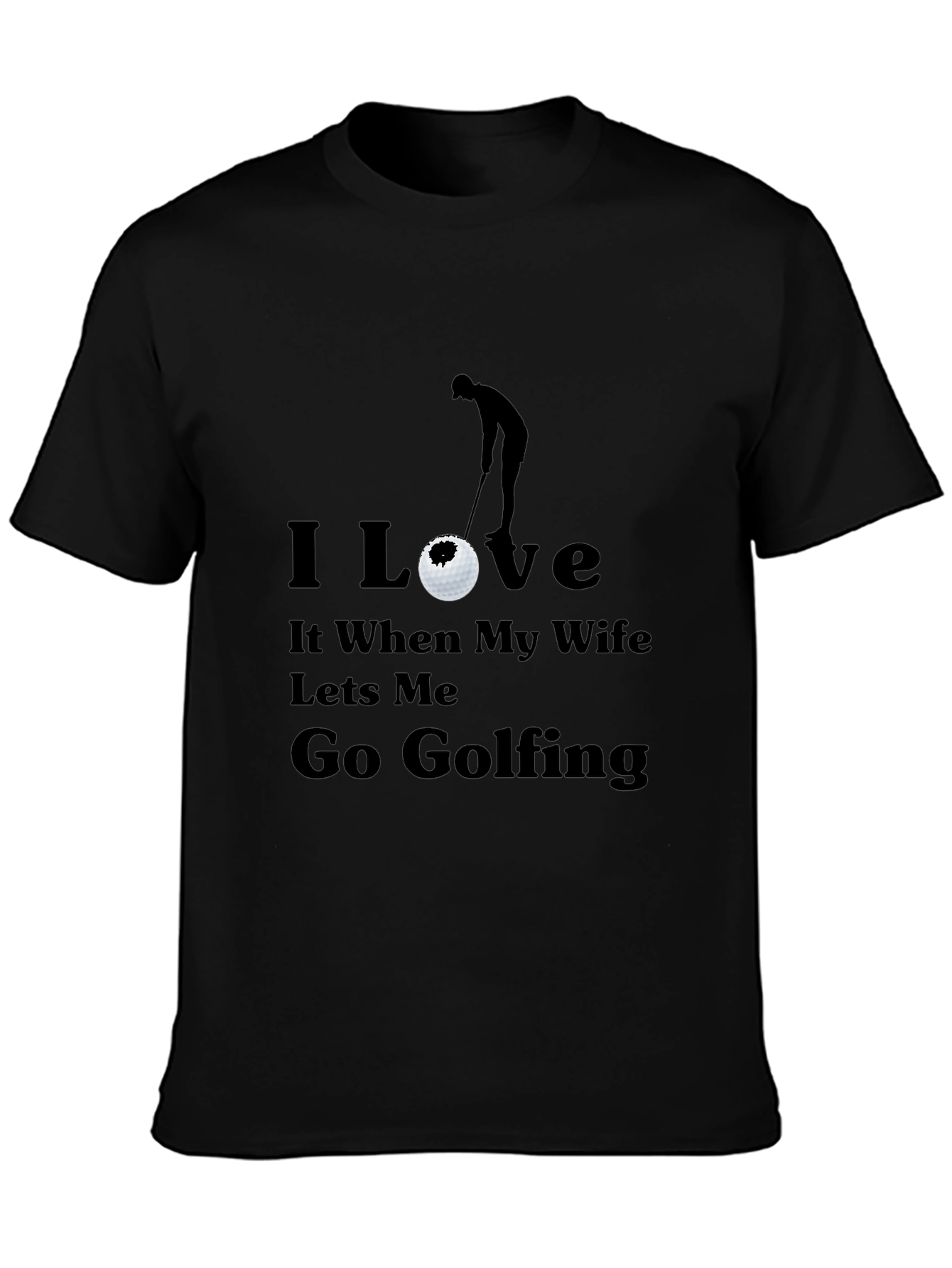 Funny Golfing T-Shirt: Wife Lets Me Golf