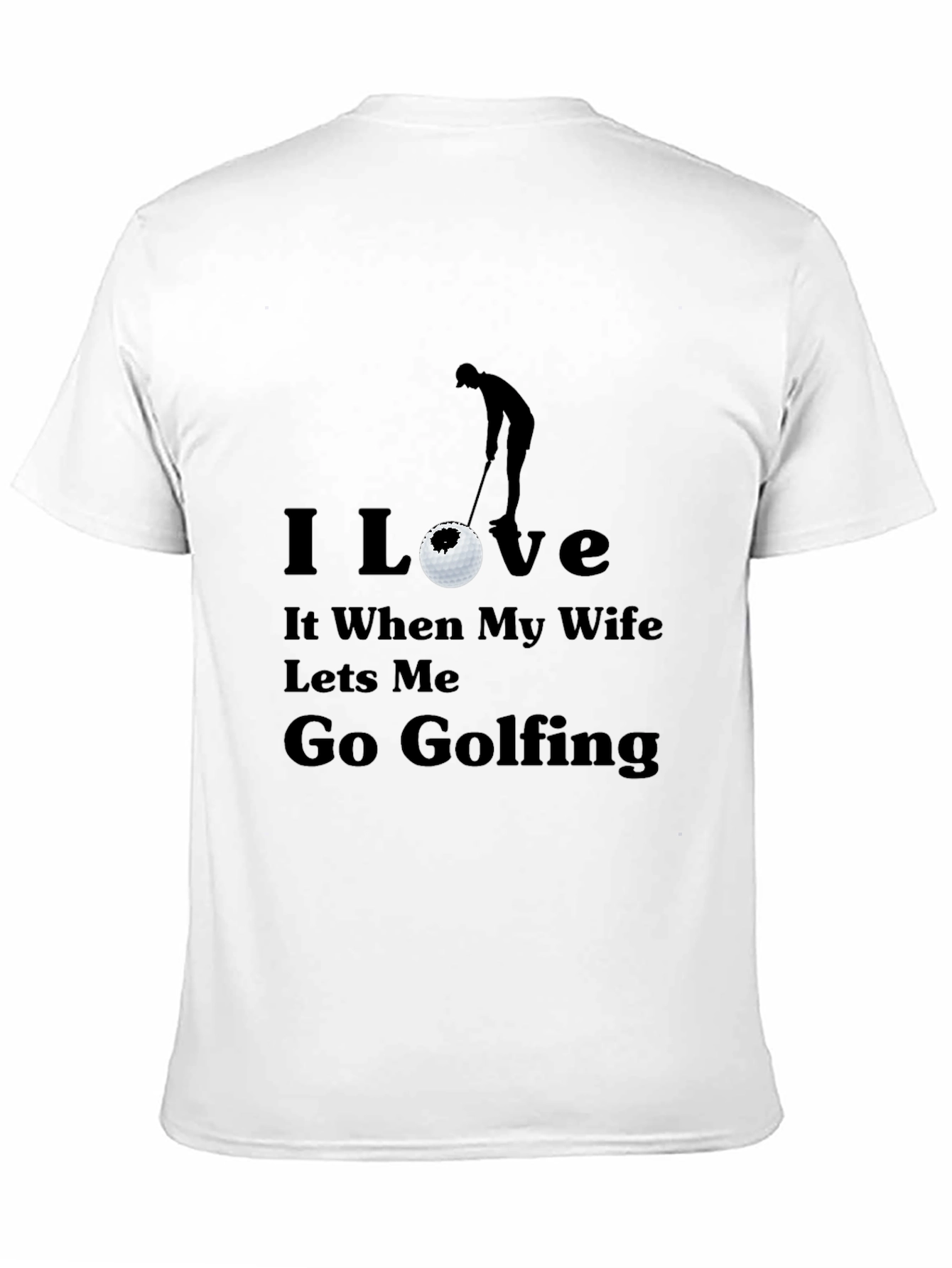 Funny Golfing T-Shirt: Wife Lets Me Golf