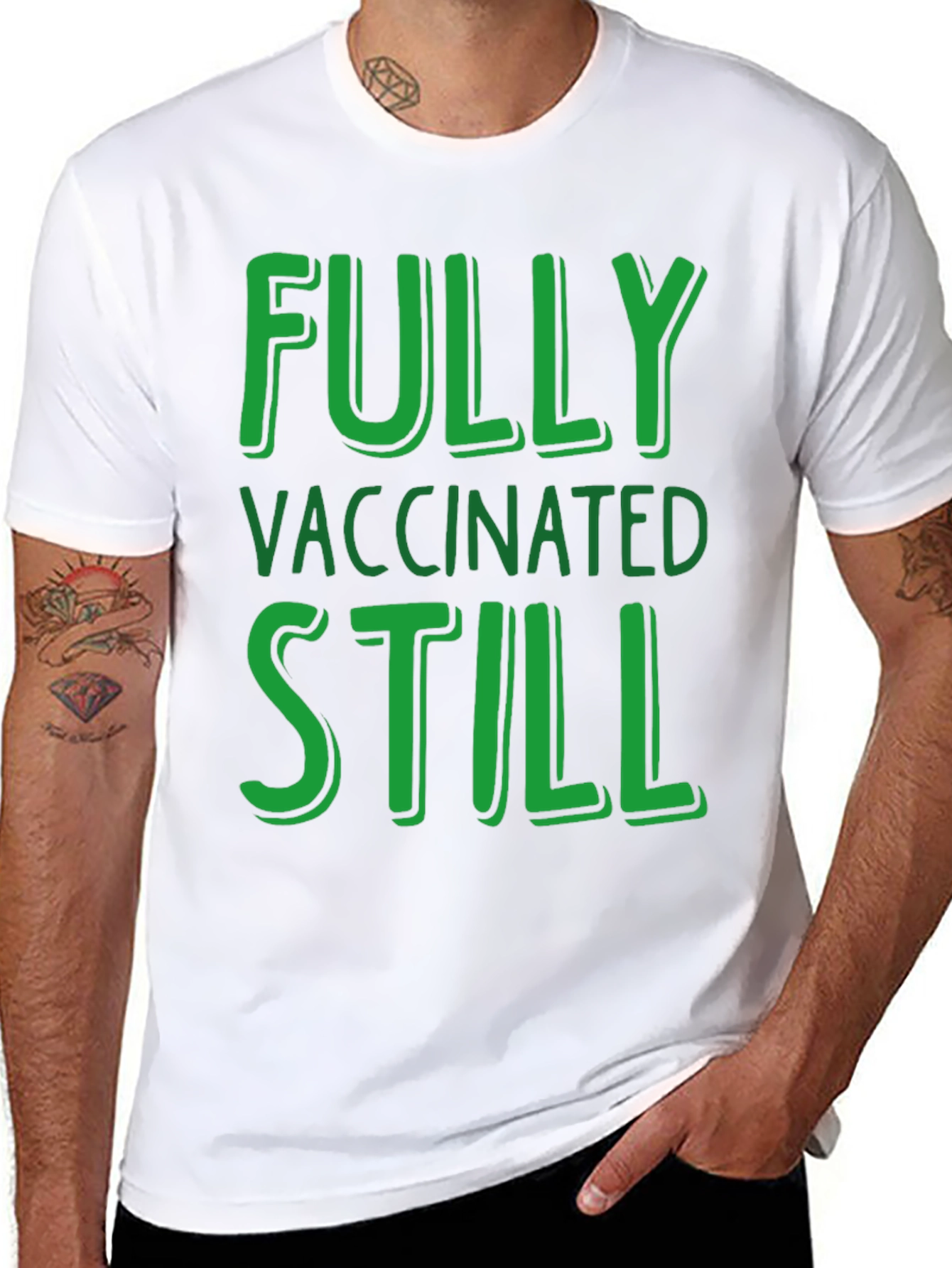 Fully Vaccinated Still T-Shirt
