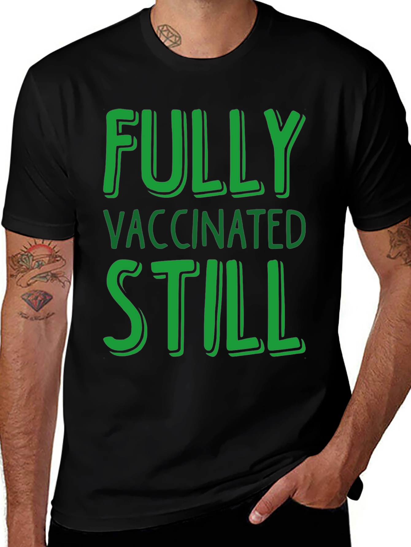 Fully Vaccinated Still T-Shirt