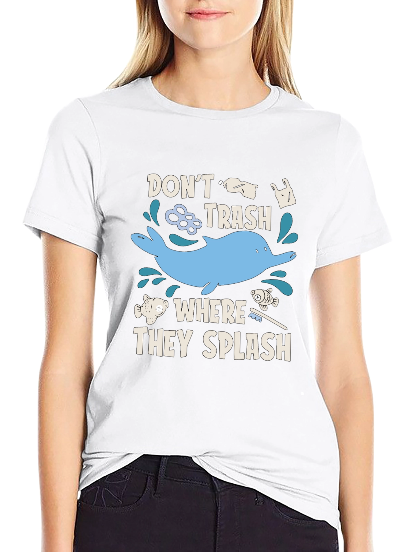 Dont Trash Where They Splash T-Shirt