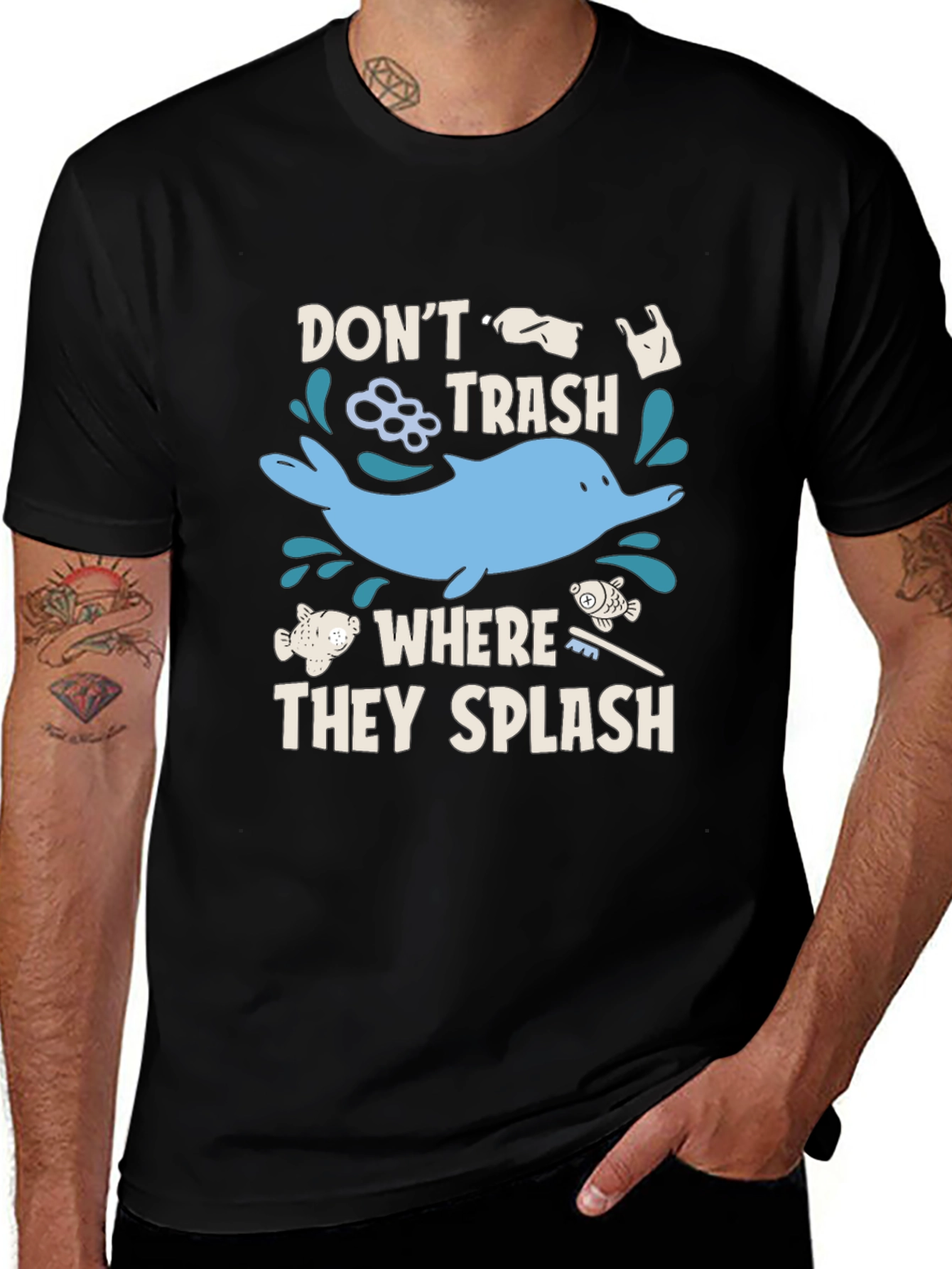 Dont Trash Where They Splash T-Shirt
