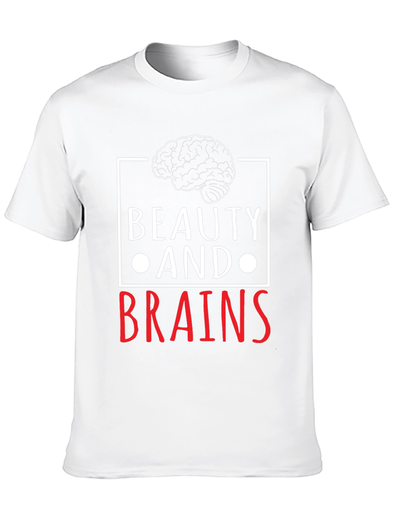 Beauty and Brains Graphic T-Shirt - Unisex