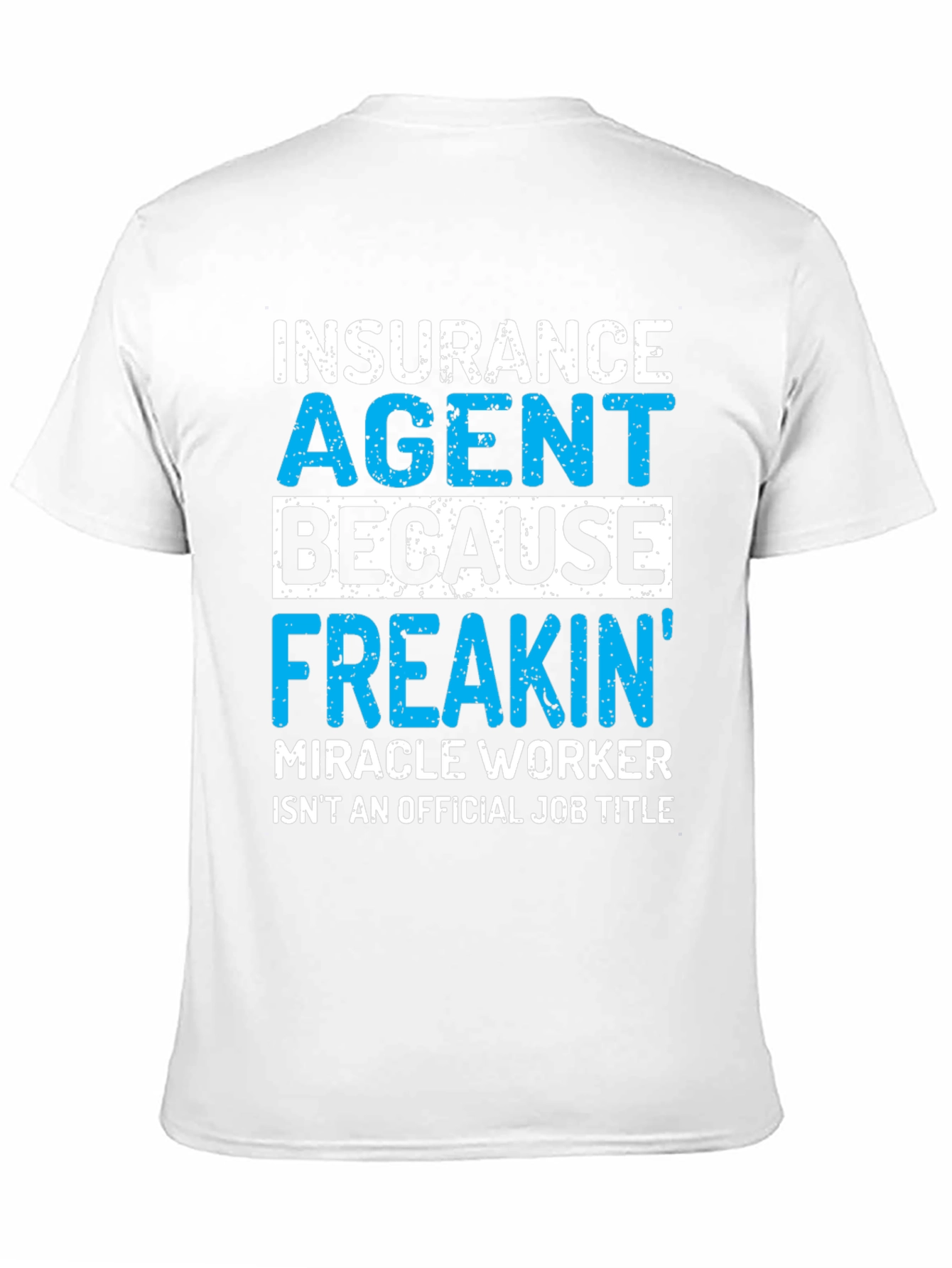 Insurance Agent Funny T-Shirt