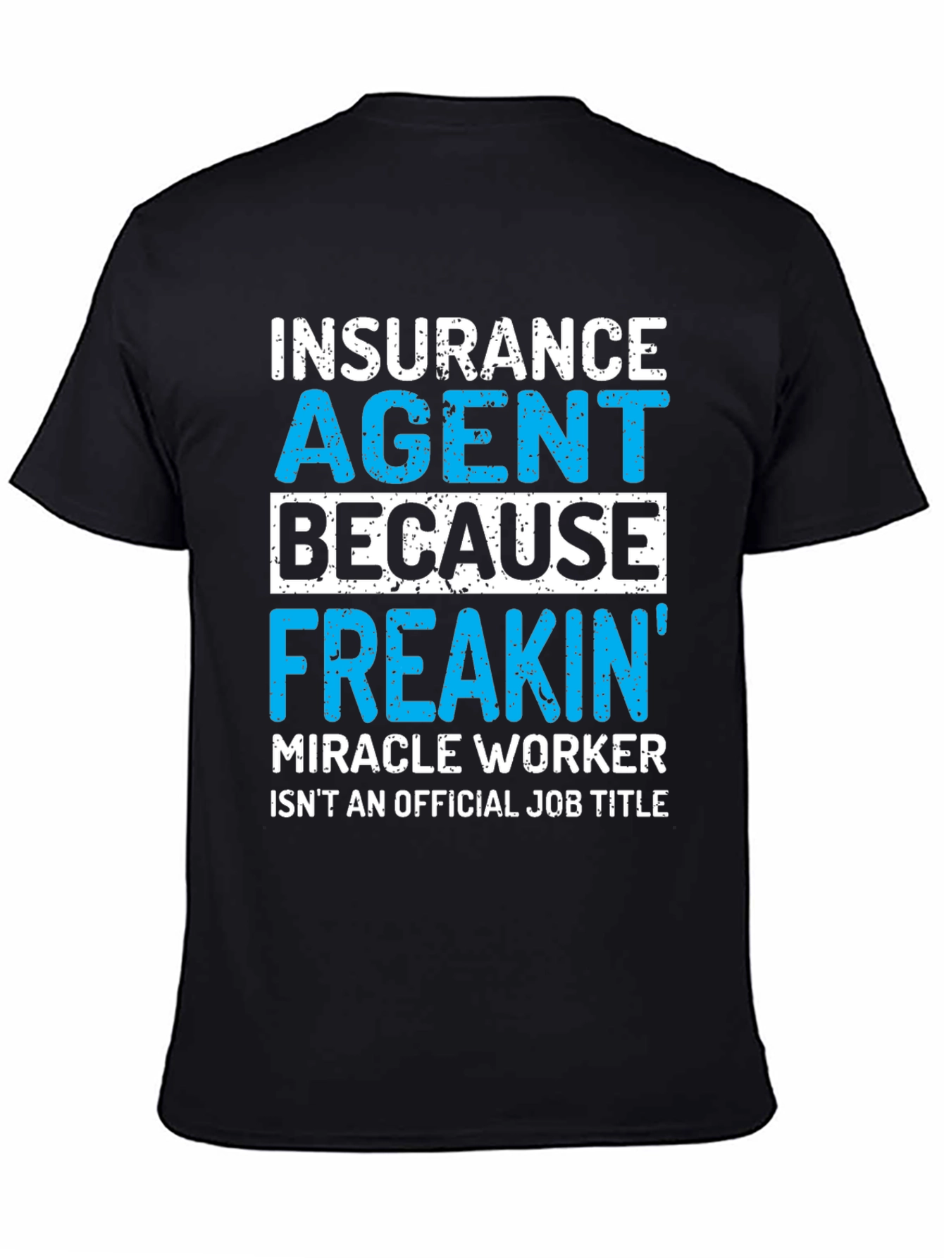 Insurance Agent Funny T-Shirt