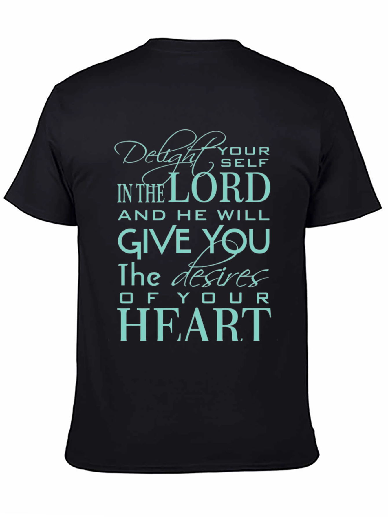 Delight Yourself in the Lord T-Shirt