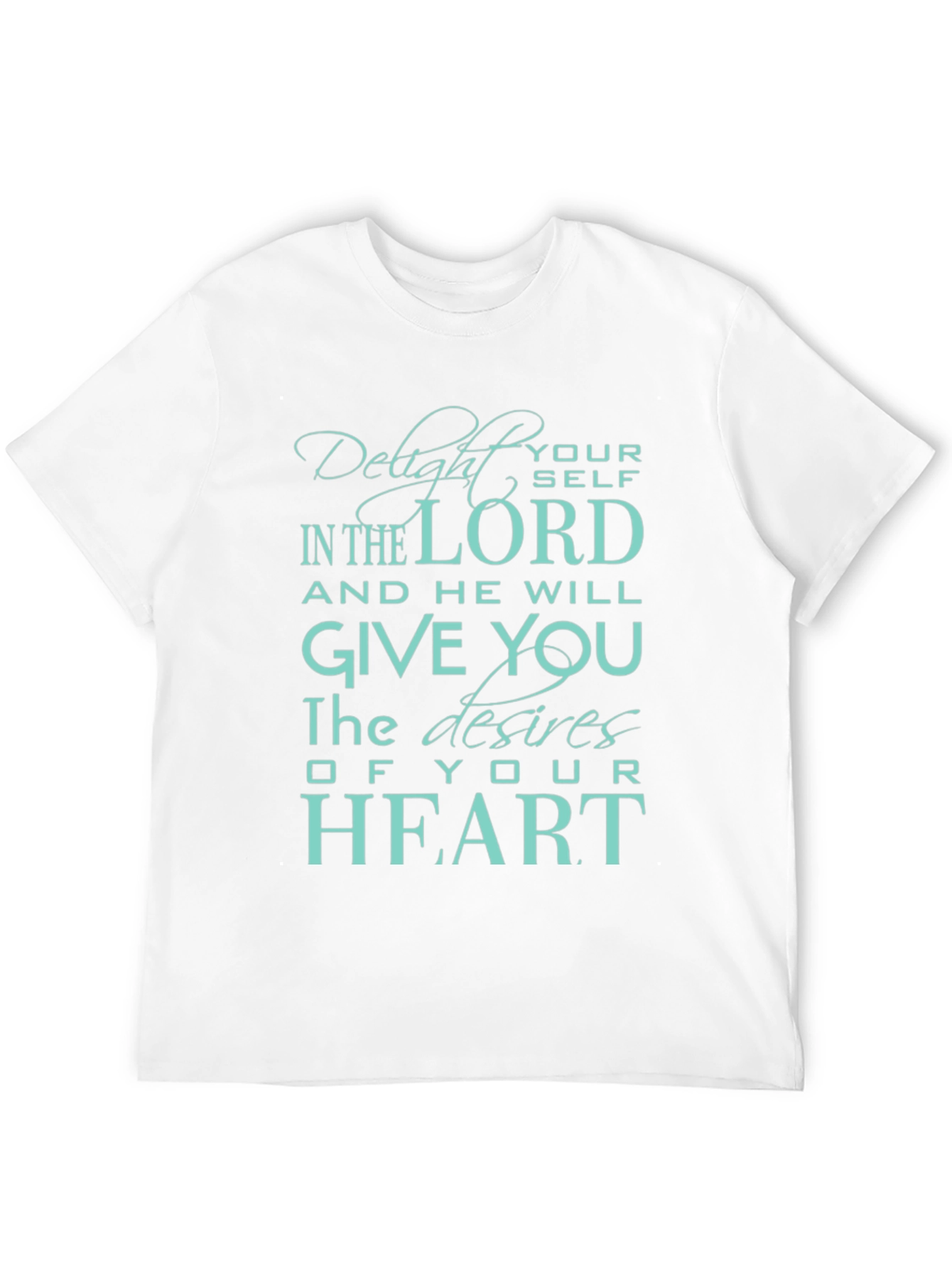 Delight Yourself in the Lord T-Shirt