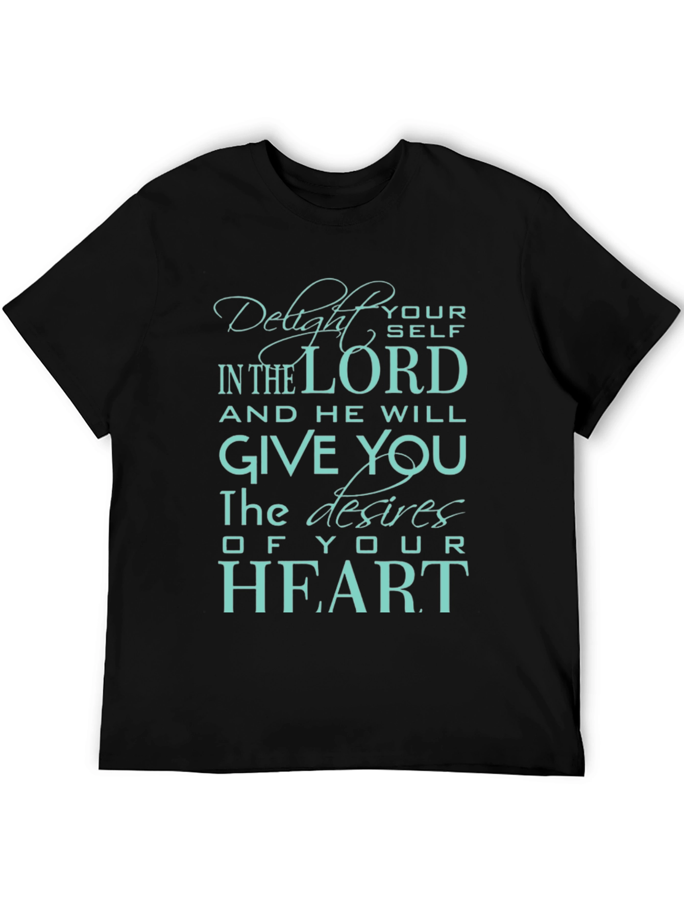 Delight Yourself in the Lord T-Shirt