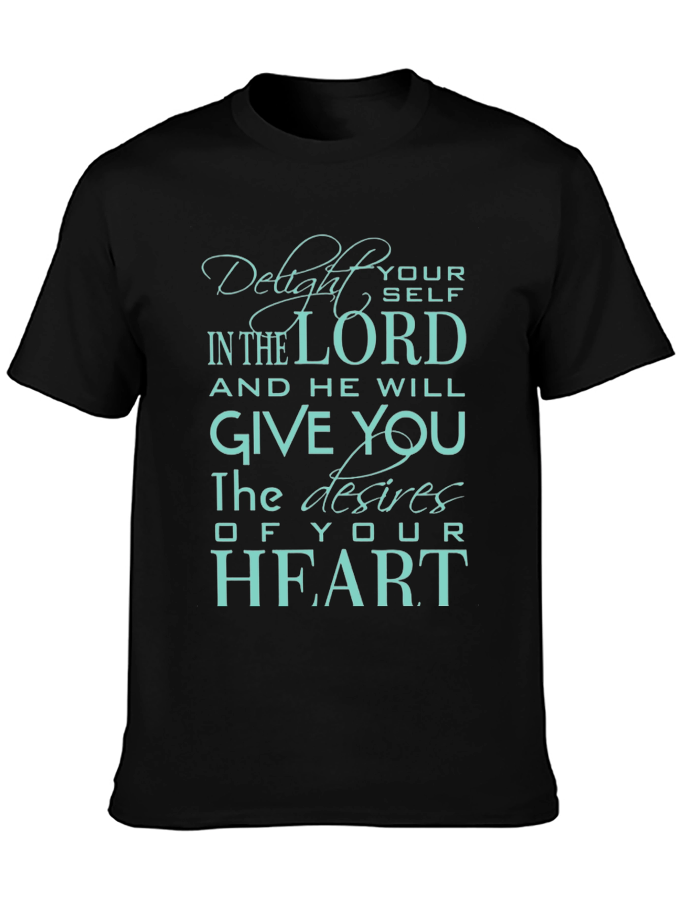 Delight Yourself in the Lord T-Shirt