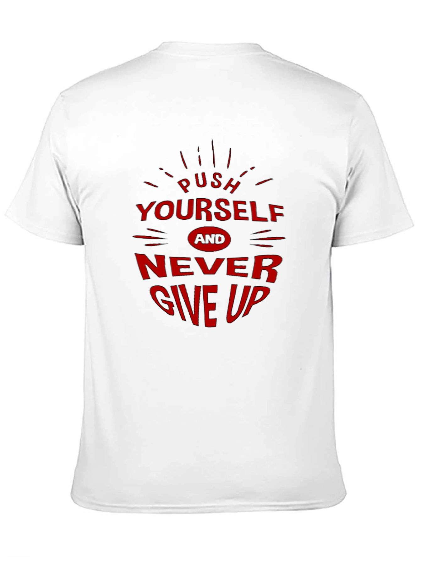 Motivational Graphic Tee - Push Yourself Never Give Up