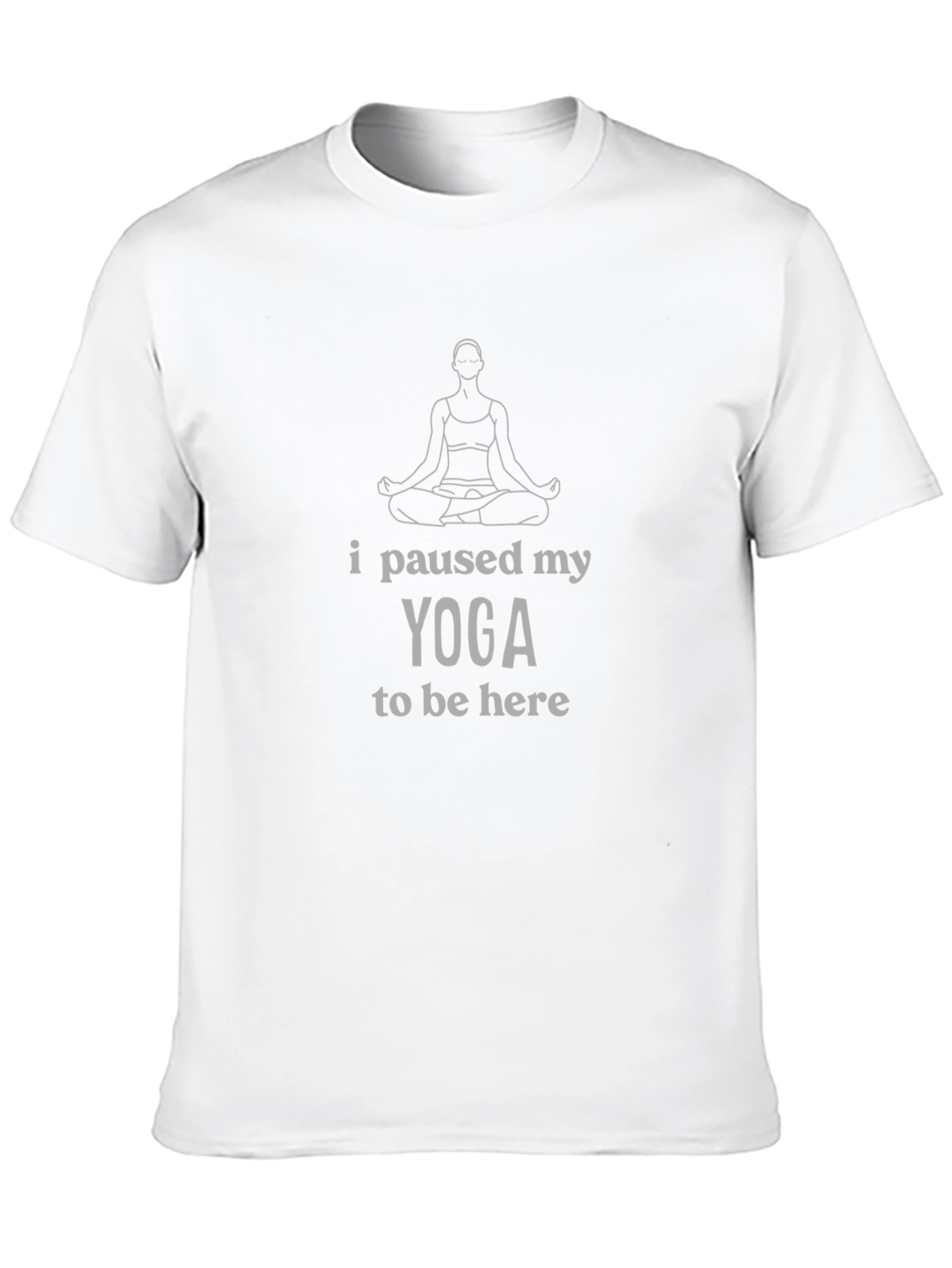 Yoga Lover T-Shirt - Paused My Yoga Funny Tee