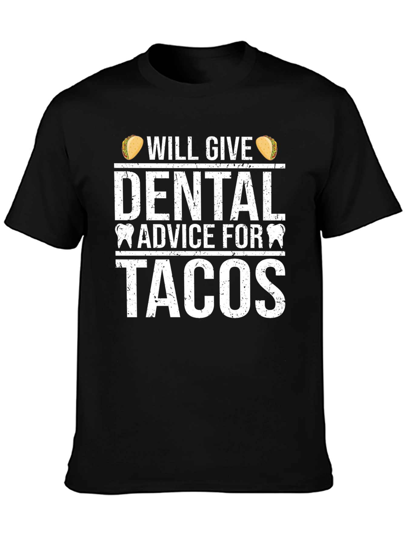 Dental Advice For Tacos Graphic T-Shirt