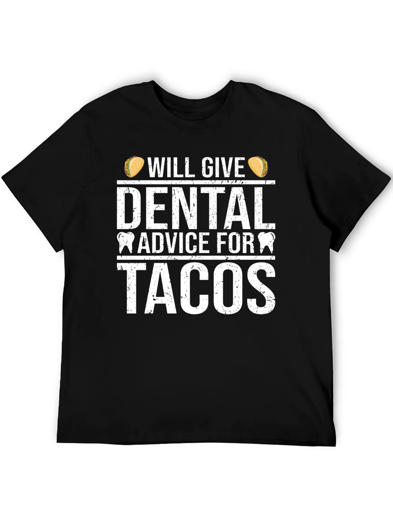 Dental Advice For Tacos Graphic T-Shirt