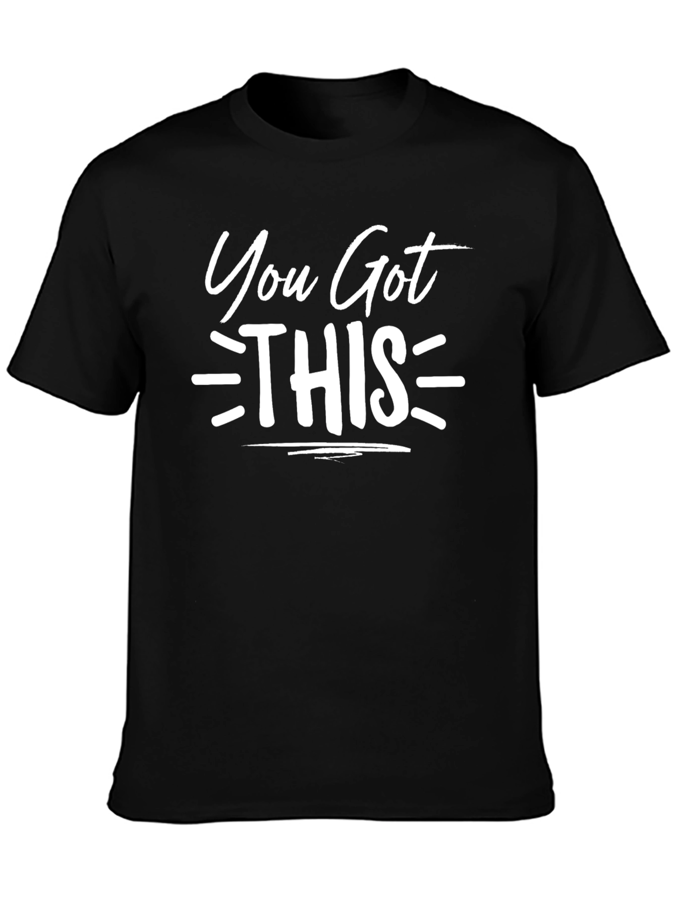 You Got This Motivational Black T-Shirt