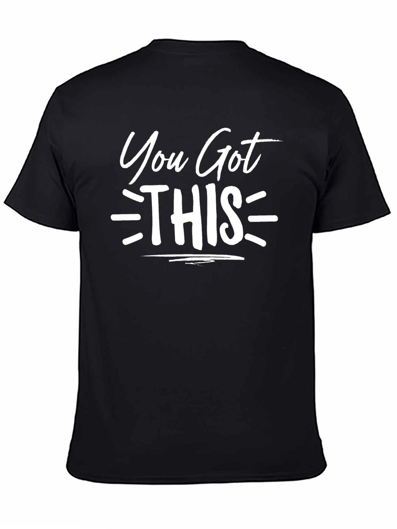 You Got This Motivational Black T-Shirt