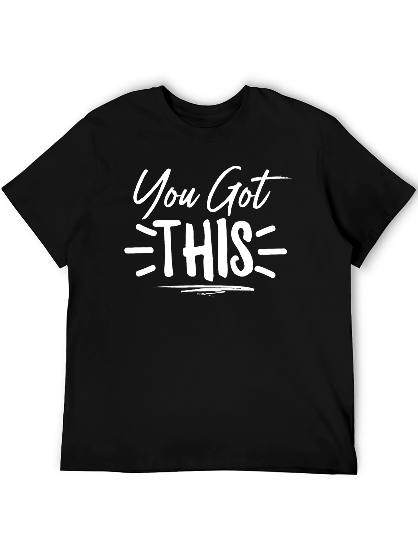 You Got This Motivational Black T-Shirt