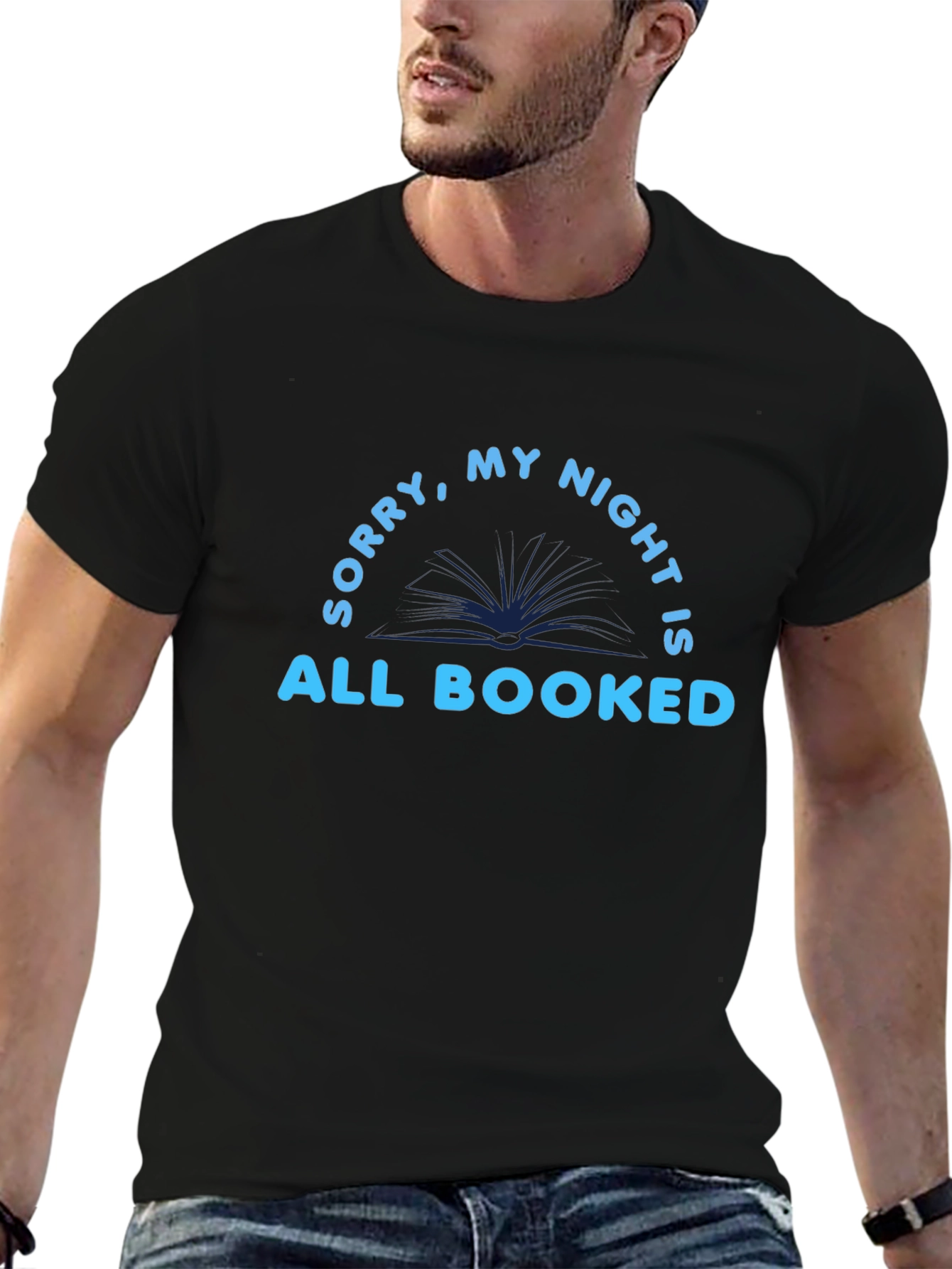 Sorry My Night Is All Booked T-Shirt