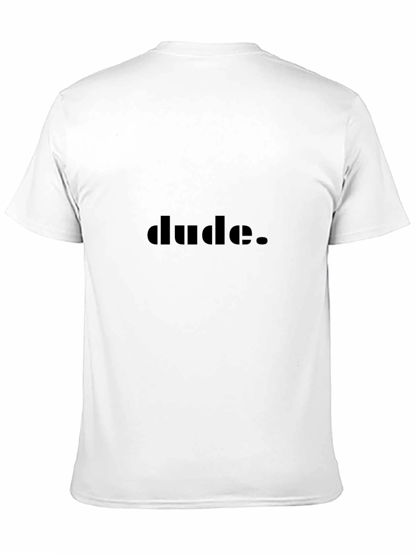 Dude. Black T-Shirt - Casual Style