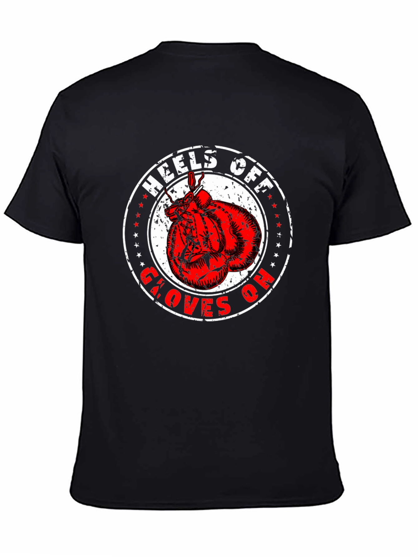 Heels Off Gloves On Boxing T-Shirt