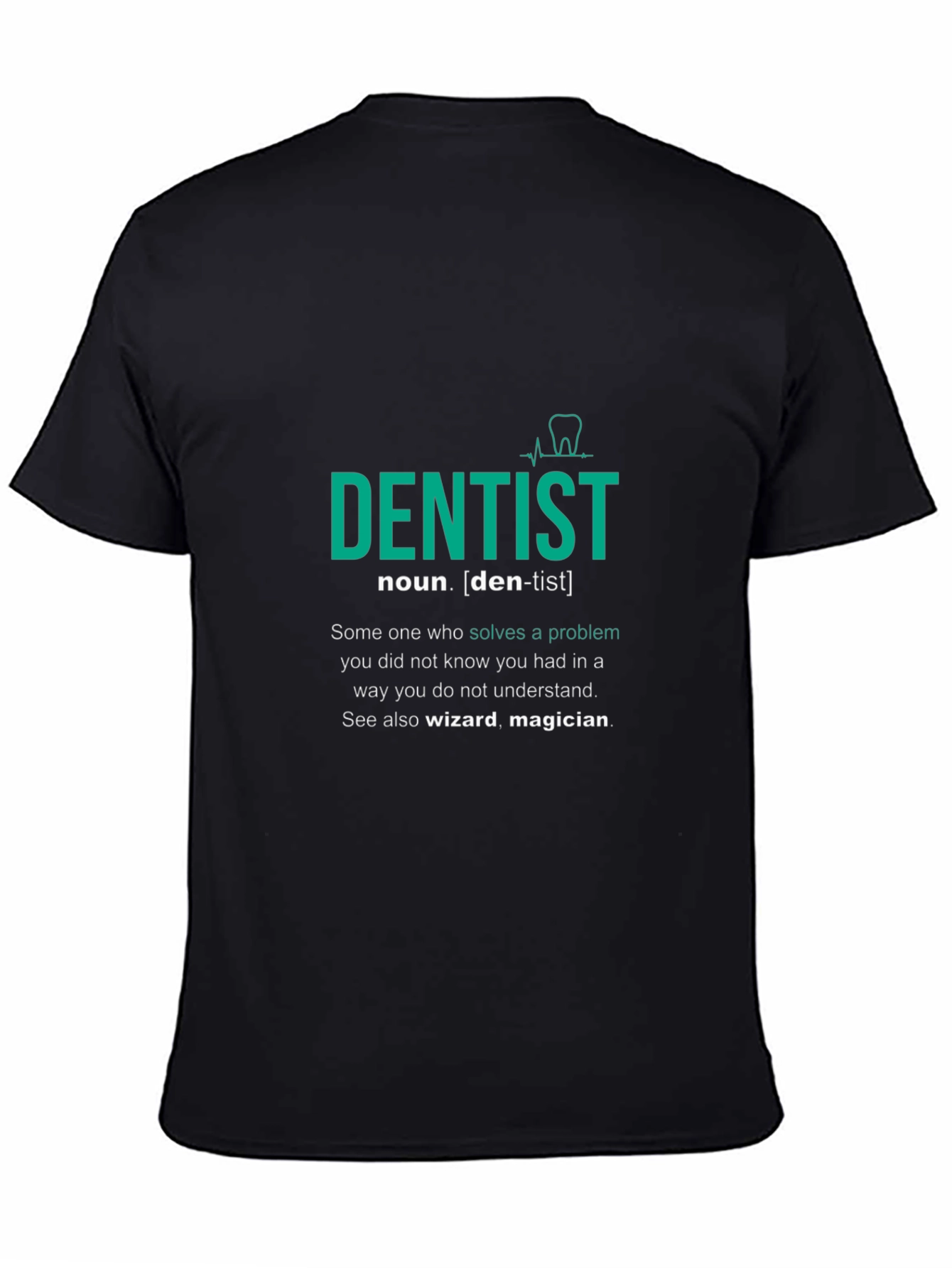 Dentist Definition T-Shirt - Funny Dental Gift