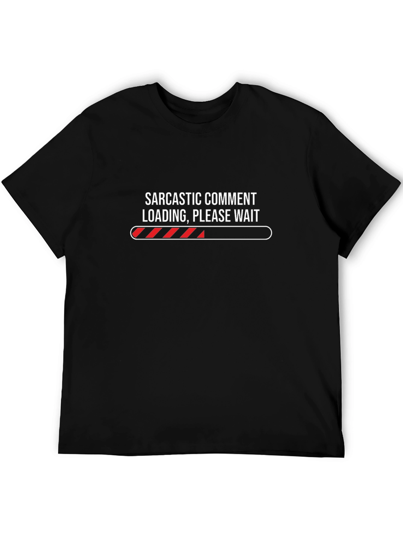 Sarcastic Comment Loading Graphic Tee