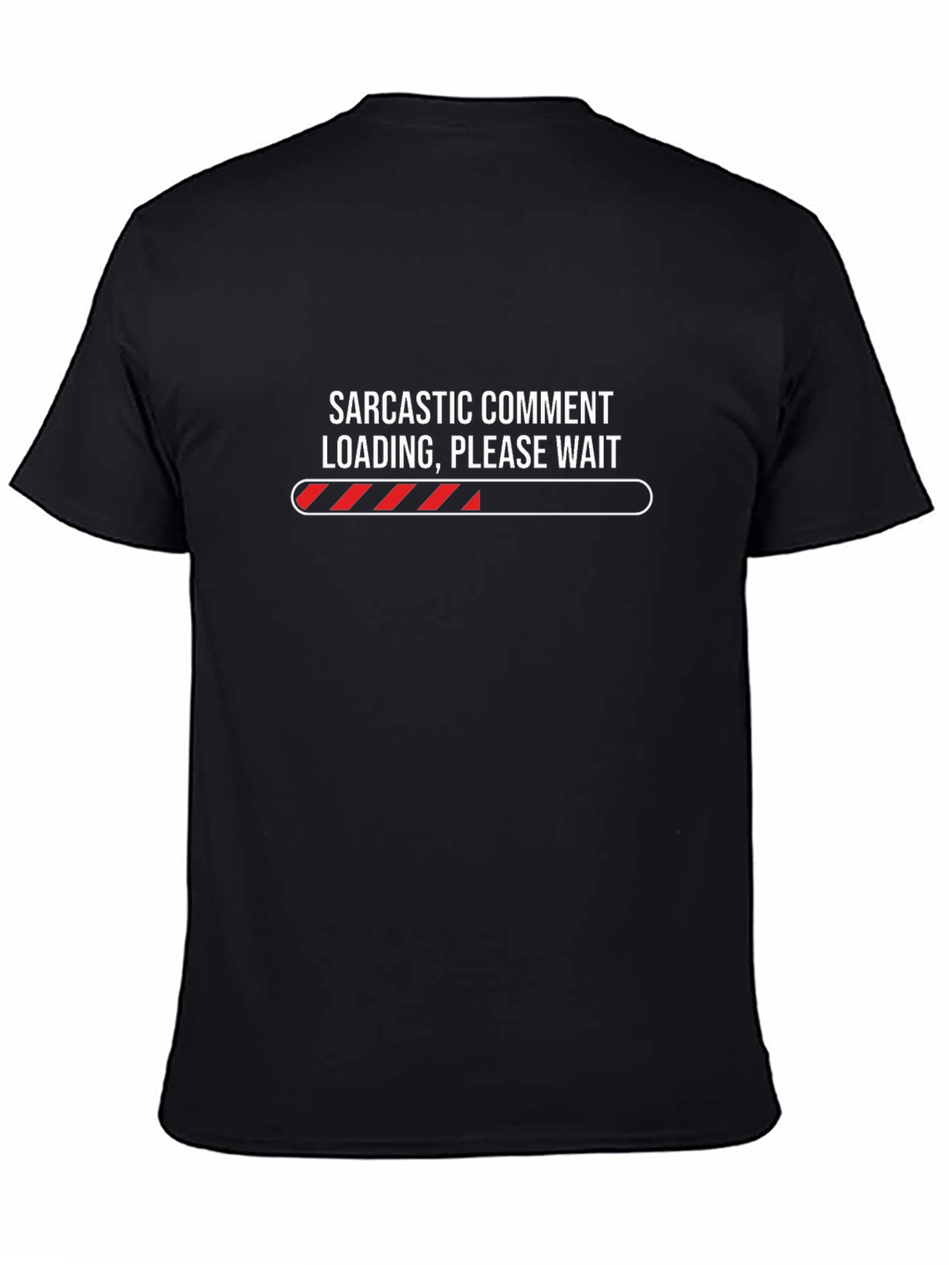 Sarcastic Comment Loading Graphic Tee