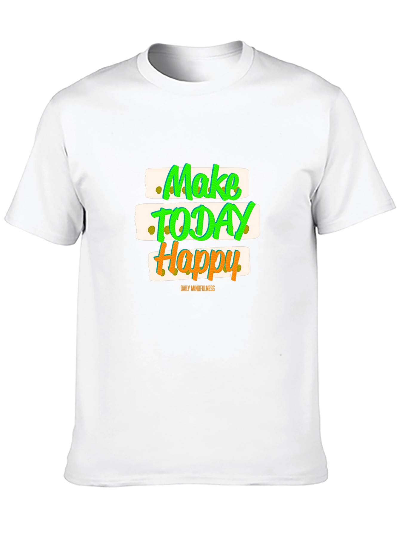 Make Today Happy Graphic T-Shirt