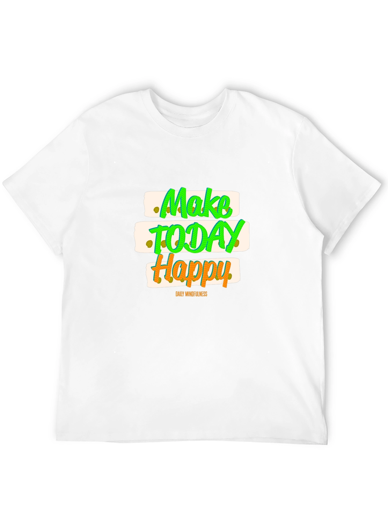 Make Today Happy Graphic T-Shirt