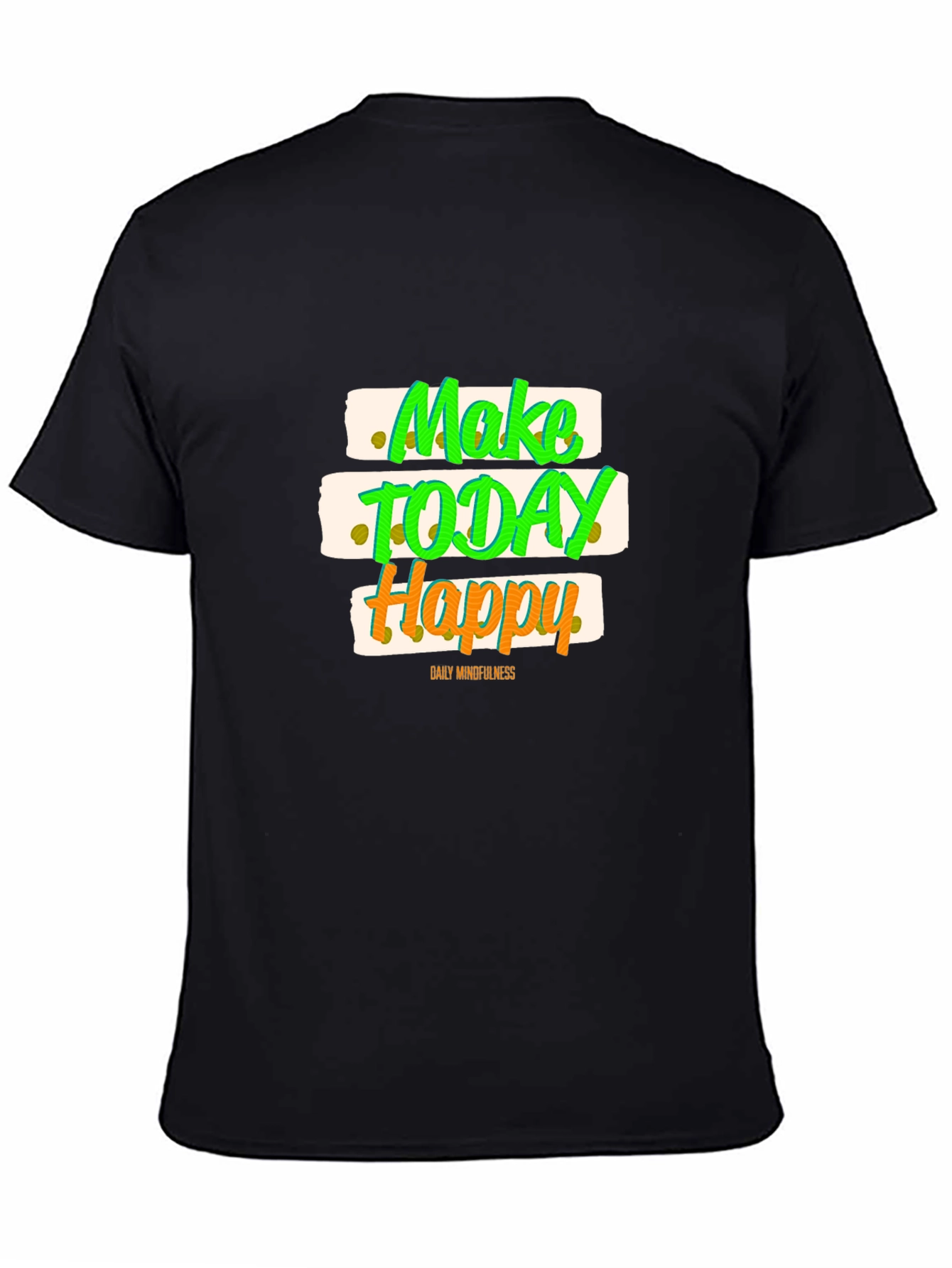 Make Today Happy Graphic T-Shirt