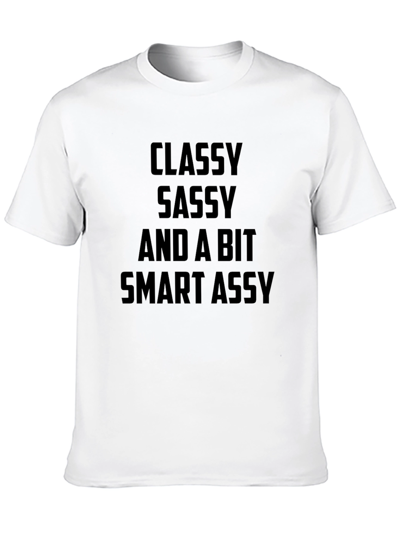 Classy Sassy Smart Assy Black T-Shirt