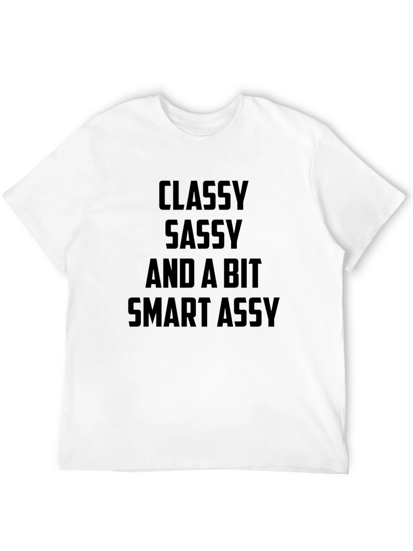 Classy Sassy Smart Assy Black T-Shirt