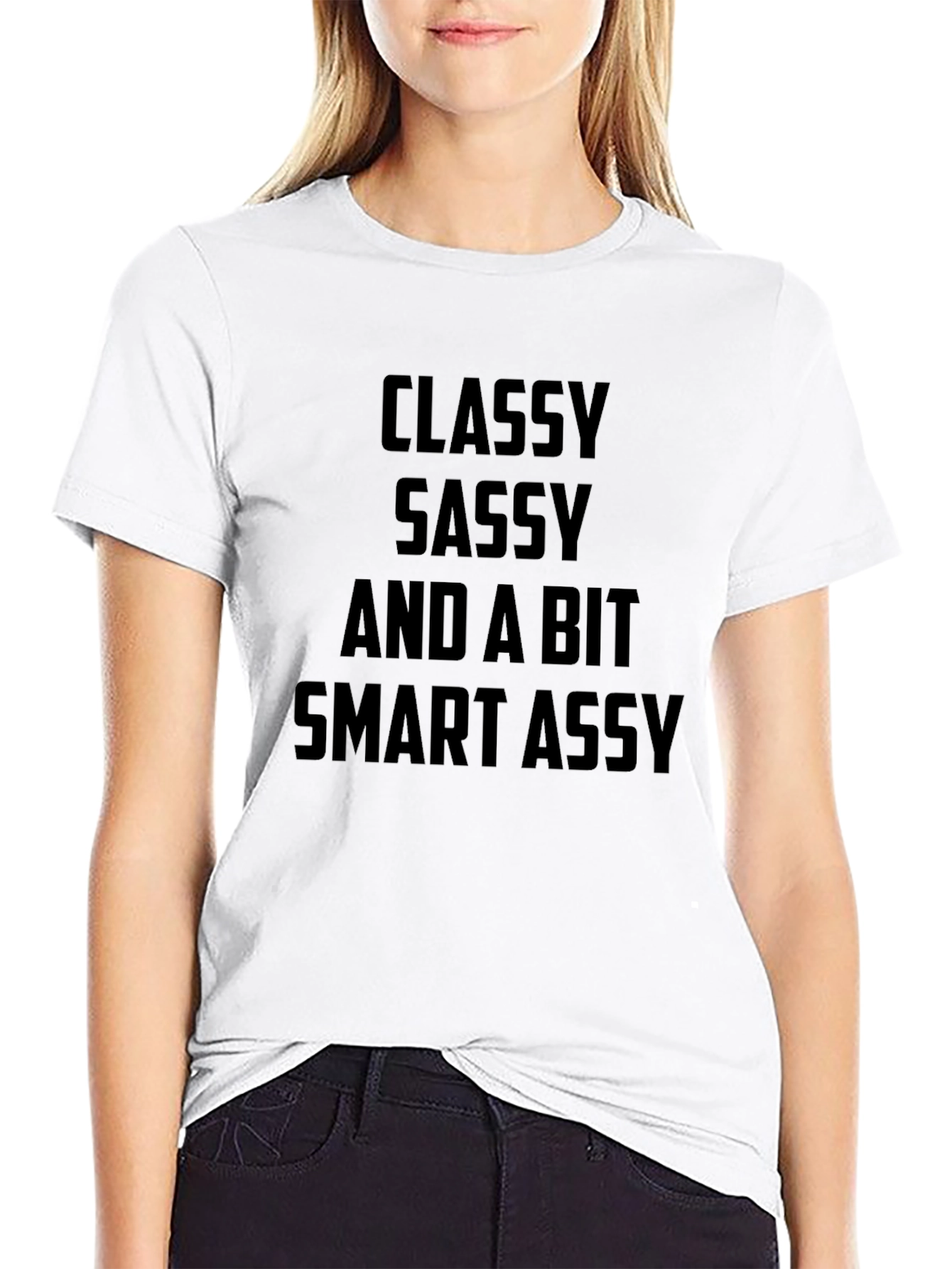 Classy Sassy Smart Assy Black T-Shirt