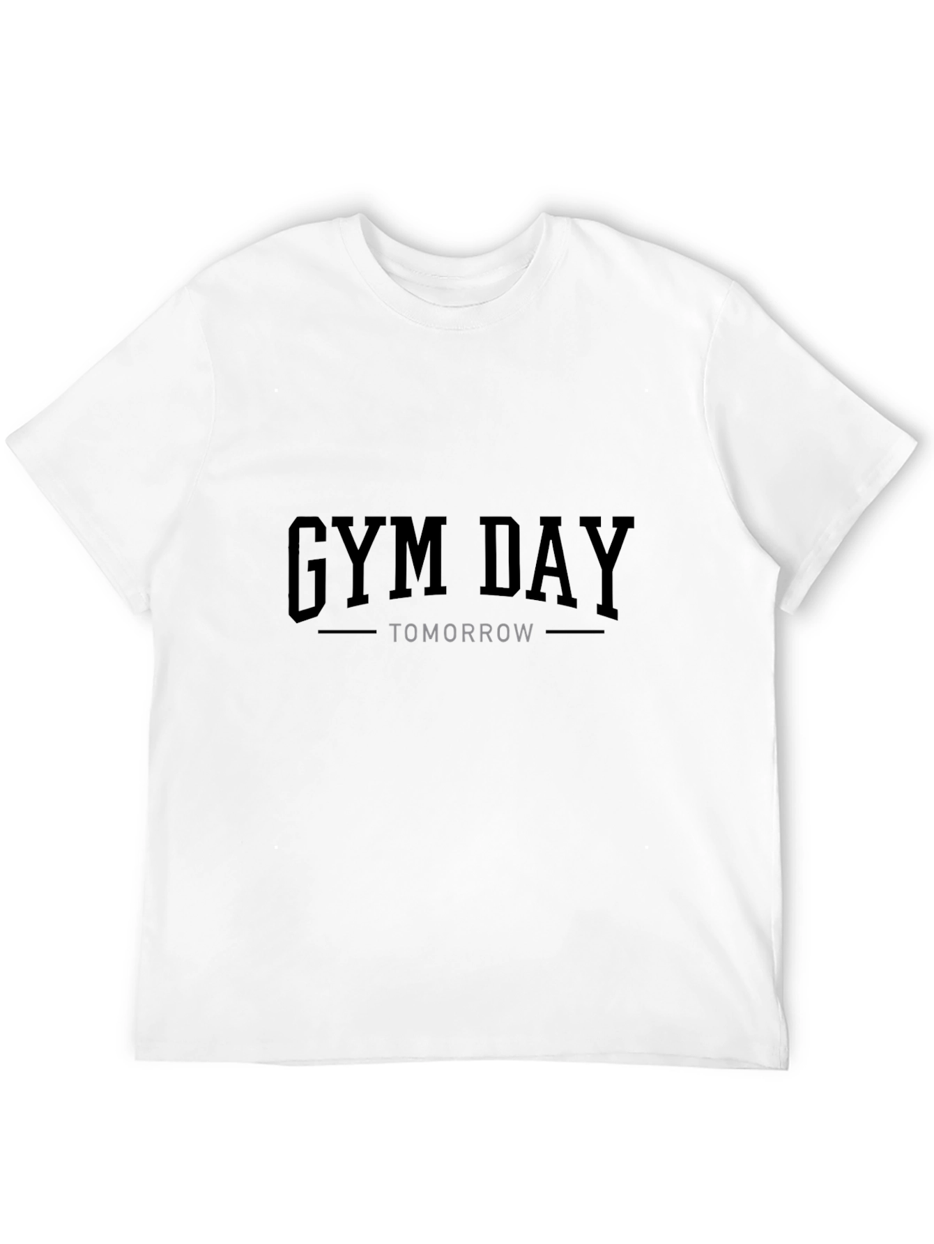 Gym Day Tomorrow Black T-Shirt