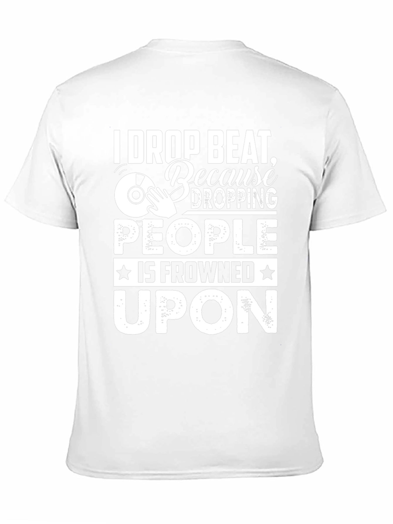 I Drop Beat Funny DJ T-Shirt