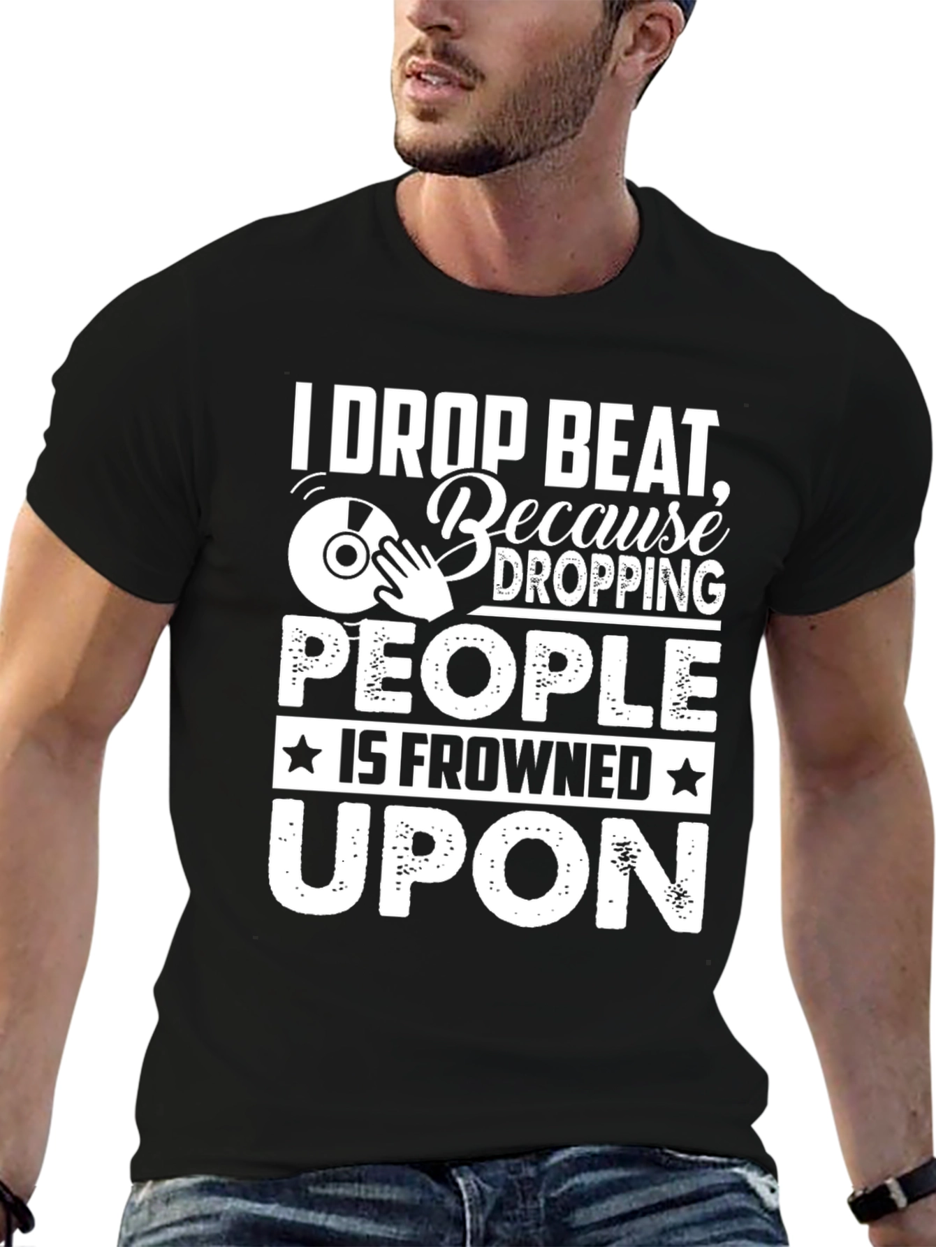 I Drop Beat Funny DJ T-Shirt