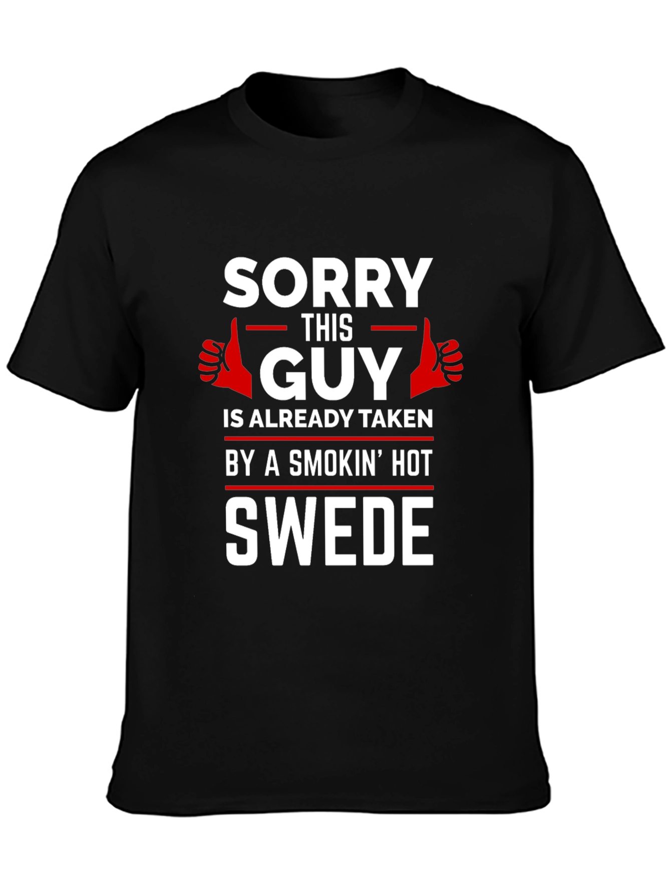 Funny Taken By Hot Swede T-Shirt