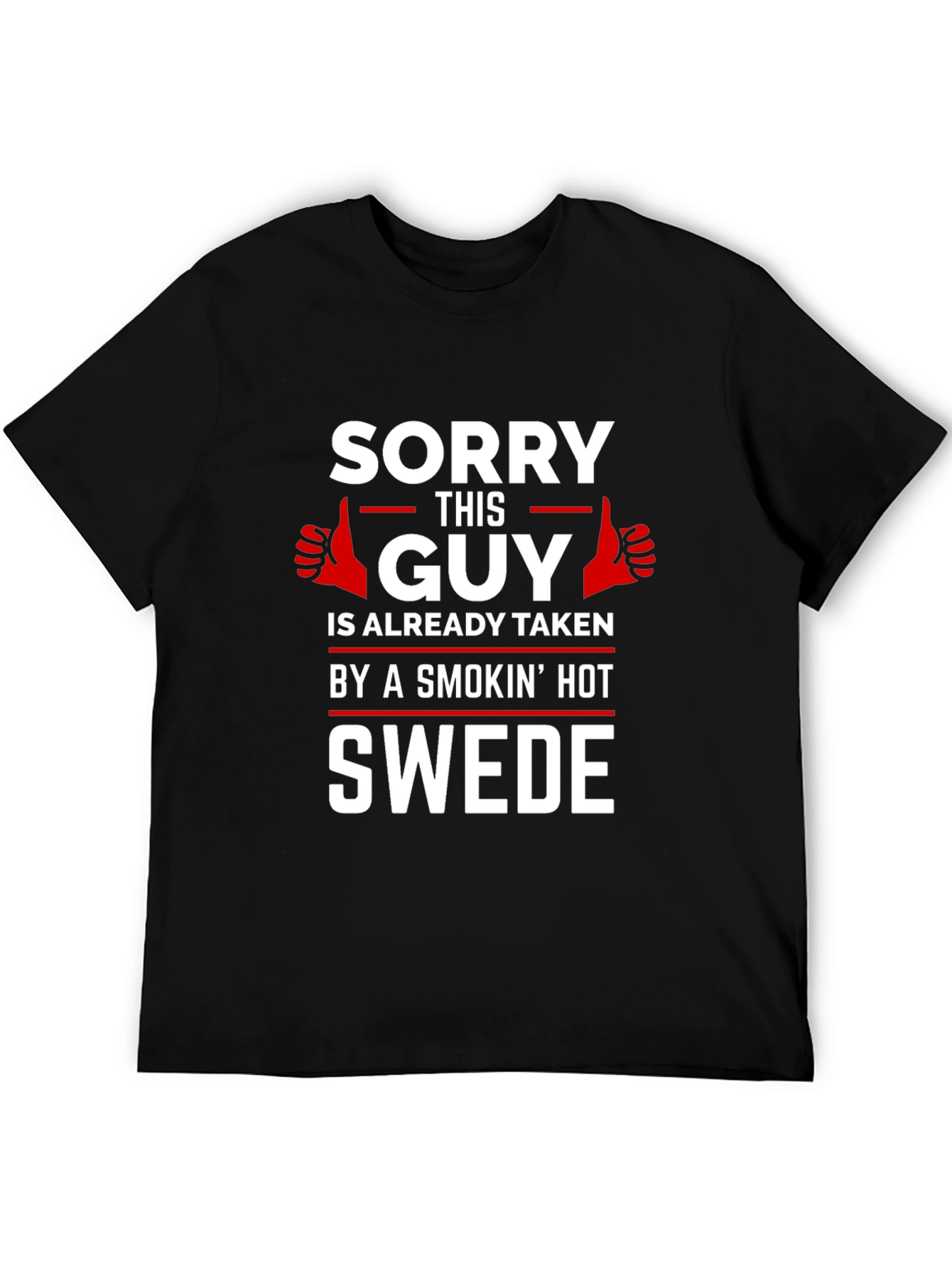 Funny Taken By Hot Swede T-Shirt