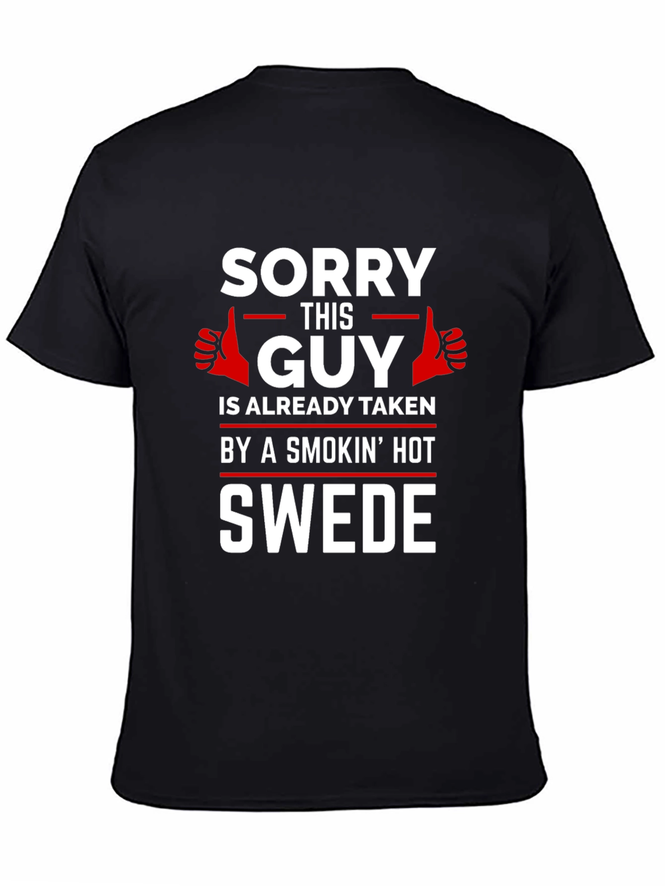 Funny Taken By Hot Swede T-Shirt